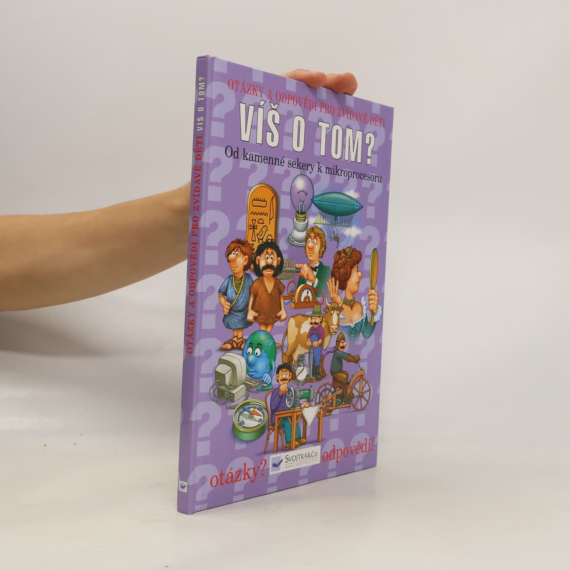 Víš o tom? : od kamenné sekery k mikroprocesoru