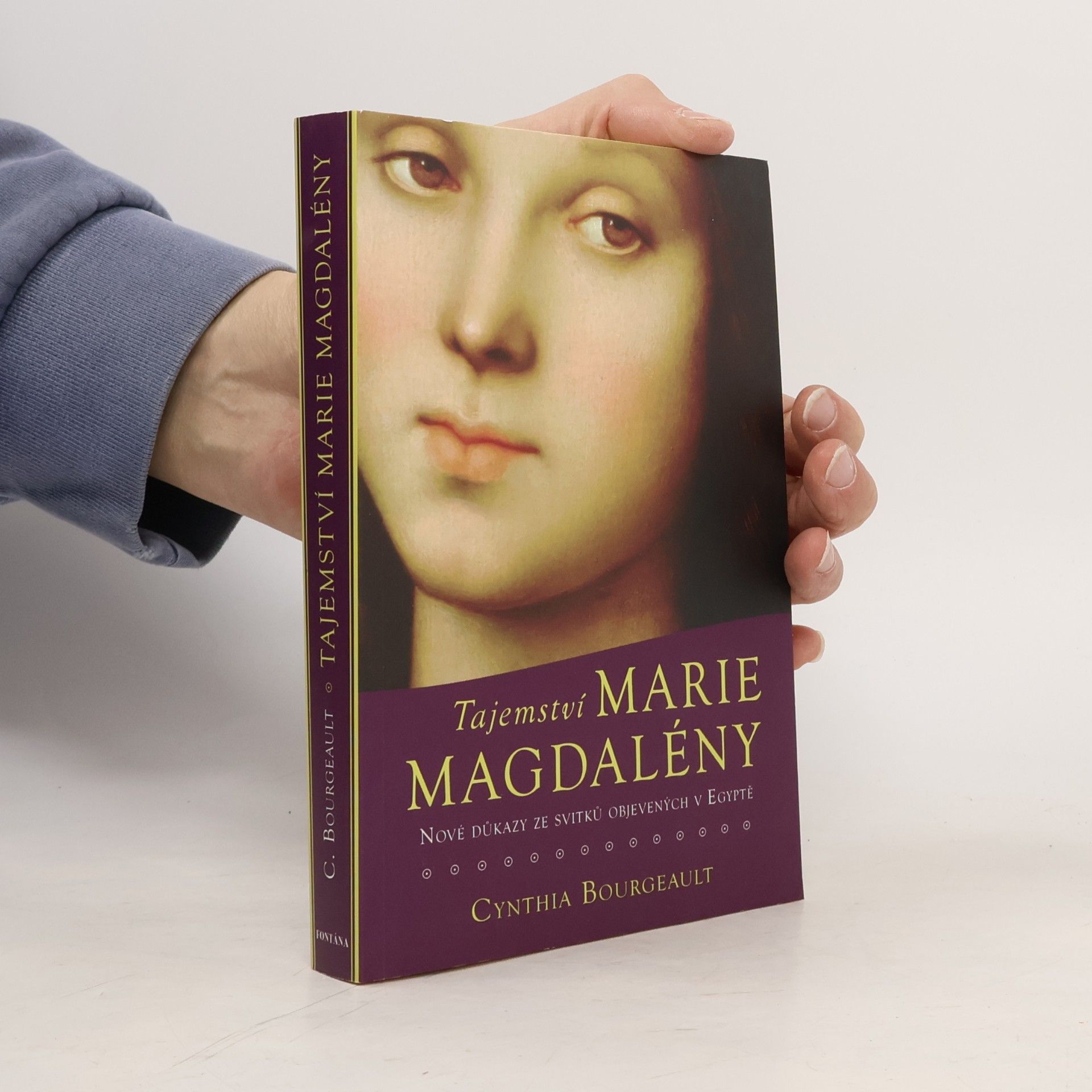 Cynthia Bourgeault Tajemství Marie Magdalény, nové důkazy ze svitků objevených v Egyptě