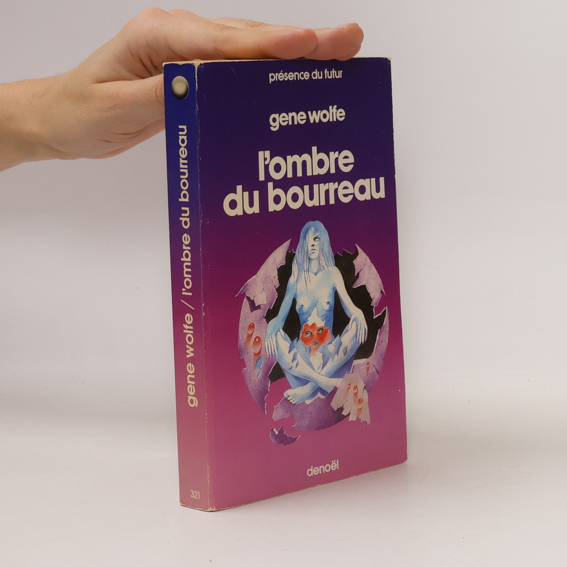 Gene Wolfe Présence du futur - 321: L'ombre du bourreau