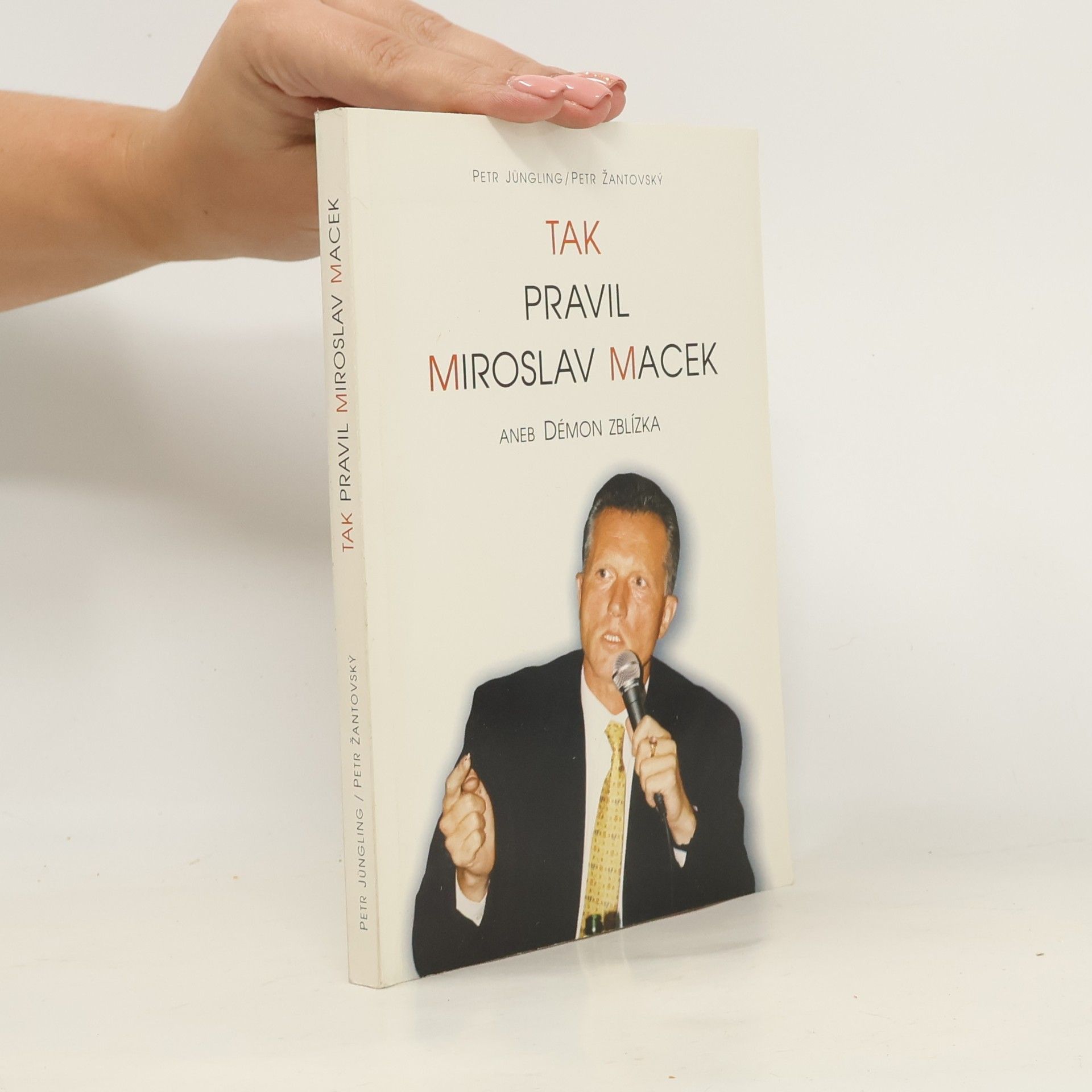 Tak pravil Miroslav Macek. Aneb Démon zblízka