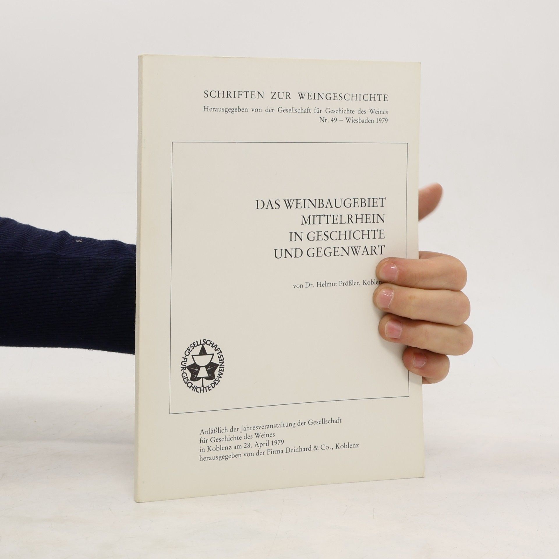 Helmut Prößler Das Weinbaugebiet Mittelrhein in Geschichte und Gegenwart