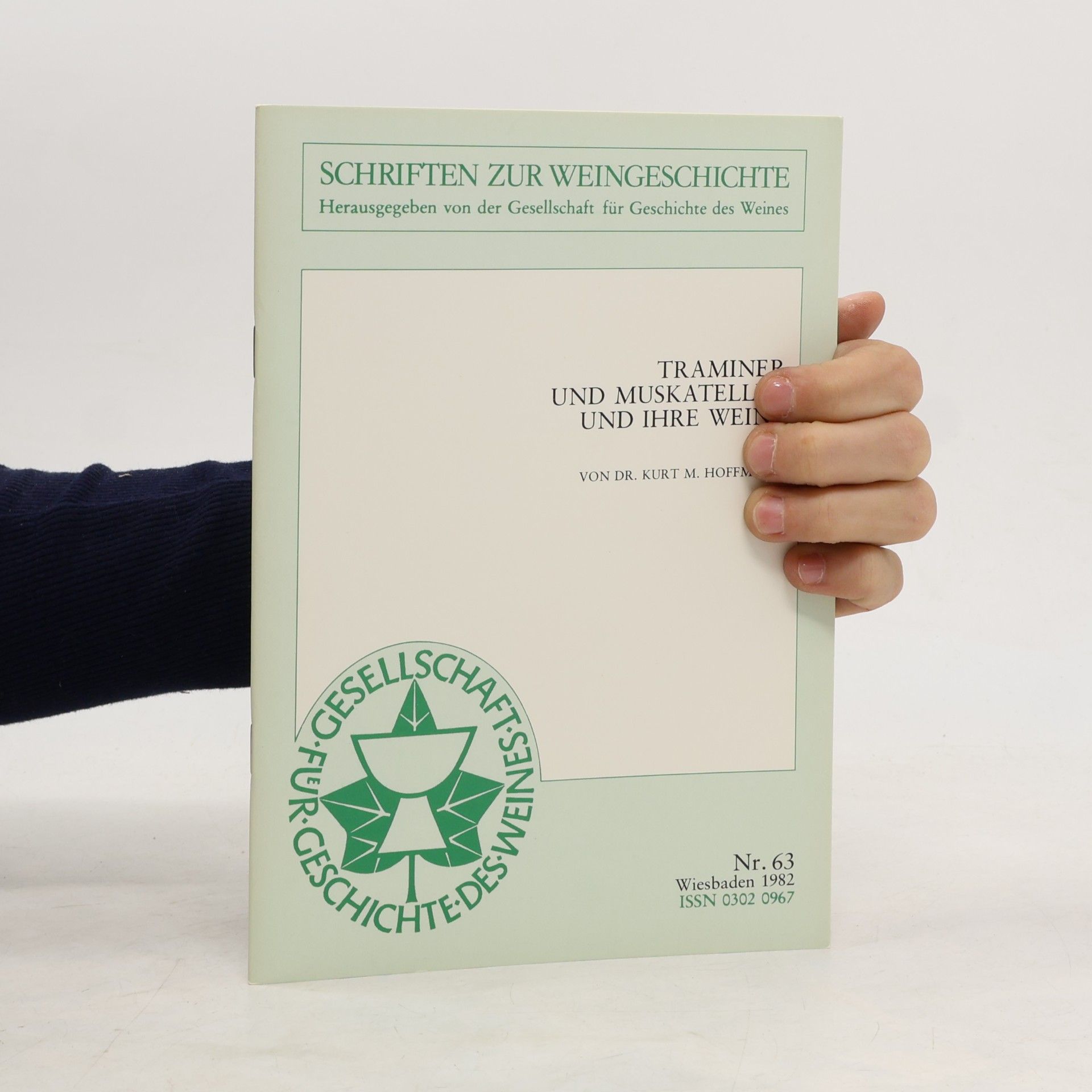 Kurt M. Hoffmann TRAMINER UND MUSKATELLER UND IHRE WEINE