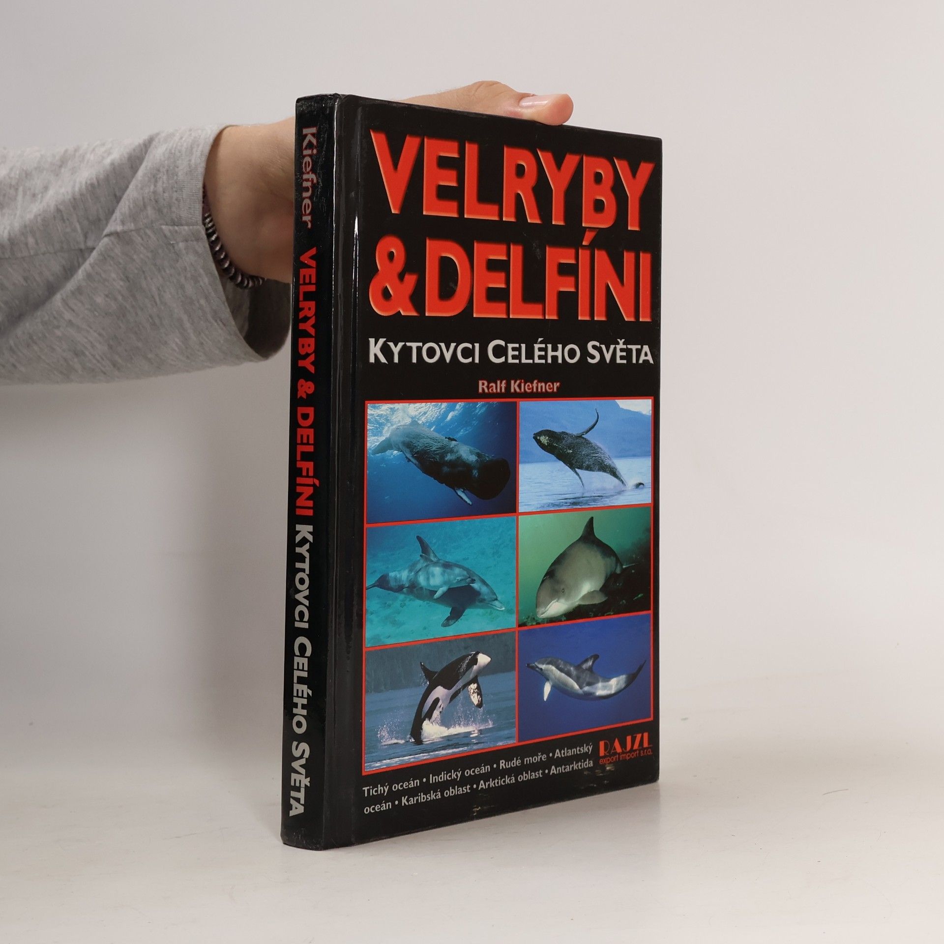Ralf Kiefner Velryby a delfíni - Kytovci celého světa