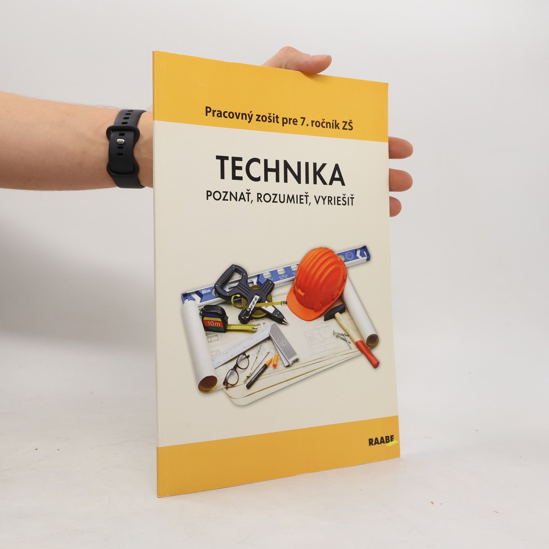 Pracovný zošit pre 7. ročník ZŠ: Technika poznať, rozumieť, vyriešiť