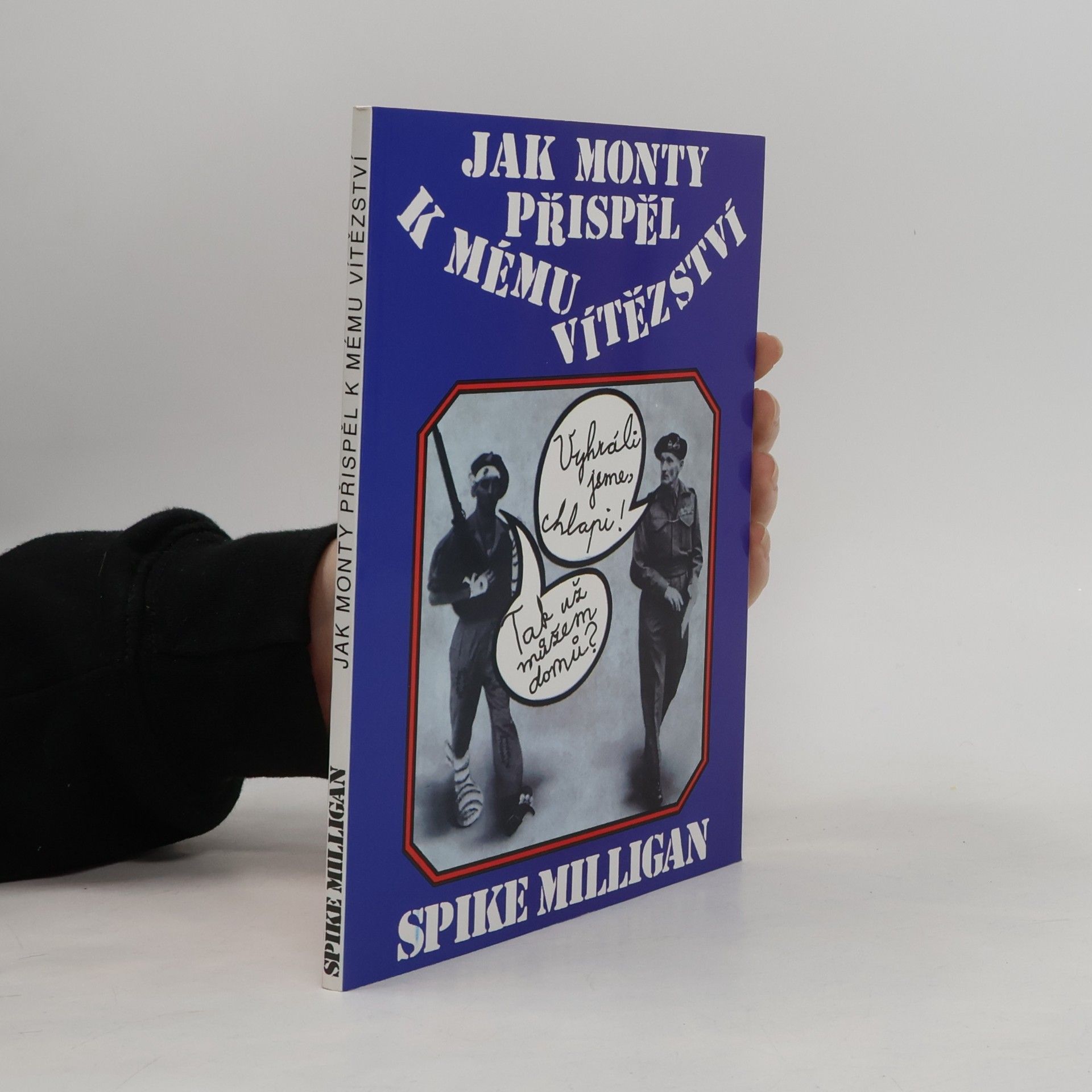 Jak Monty přispěl k mému vítězství. Válečný životopis - III. díl (1 svazek)