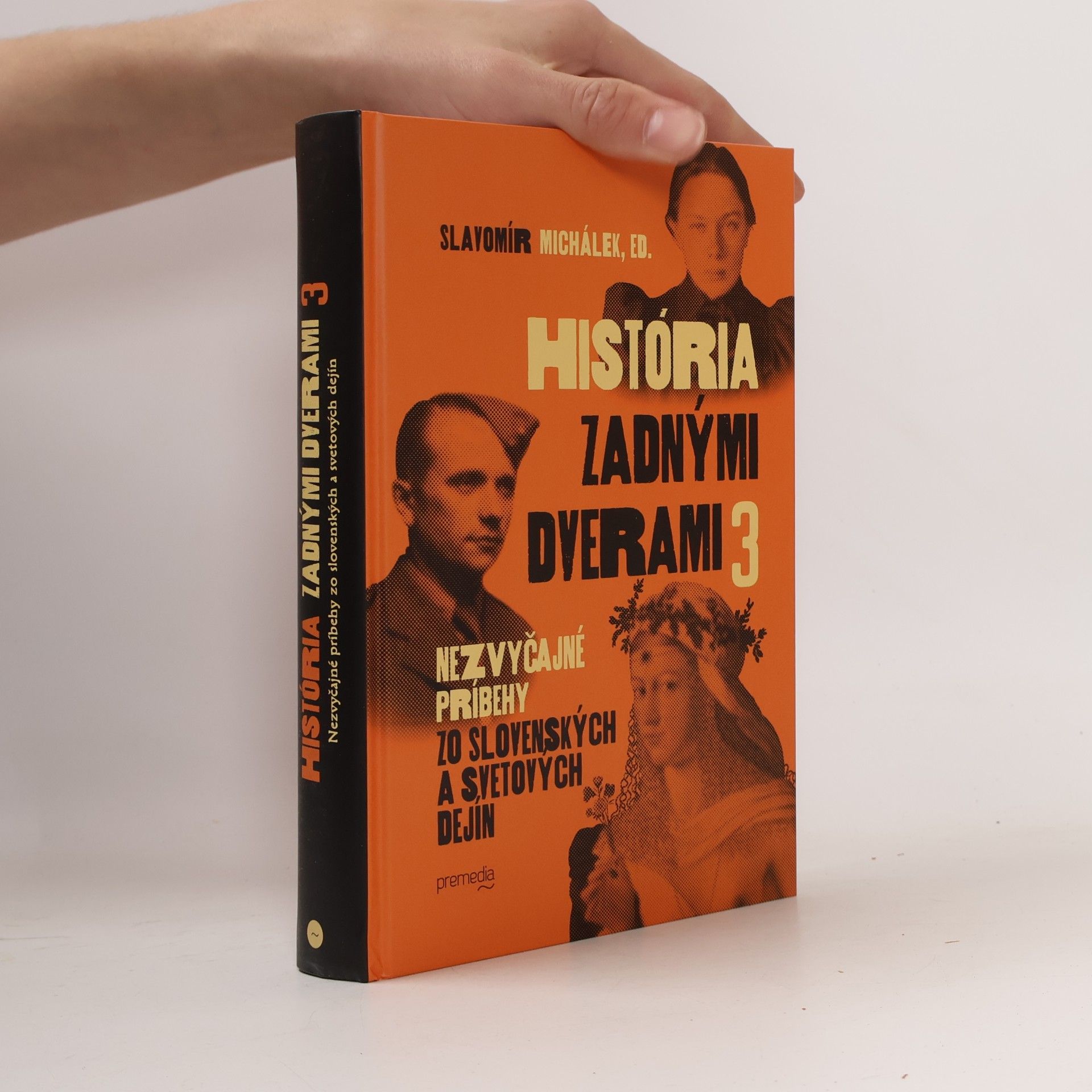 História zadnými dverami 3 : nezvyčajné príbehy zo slovenských a svetových dejín