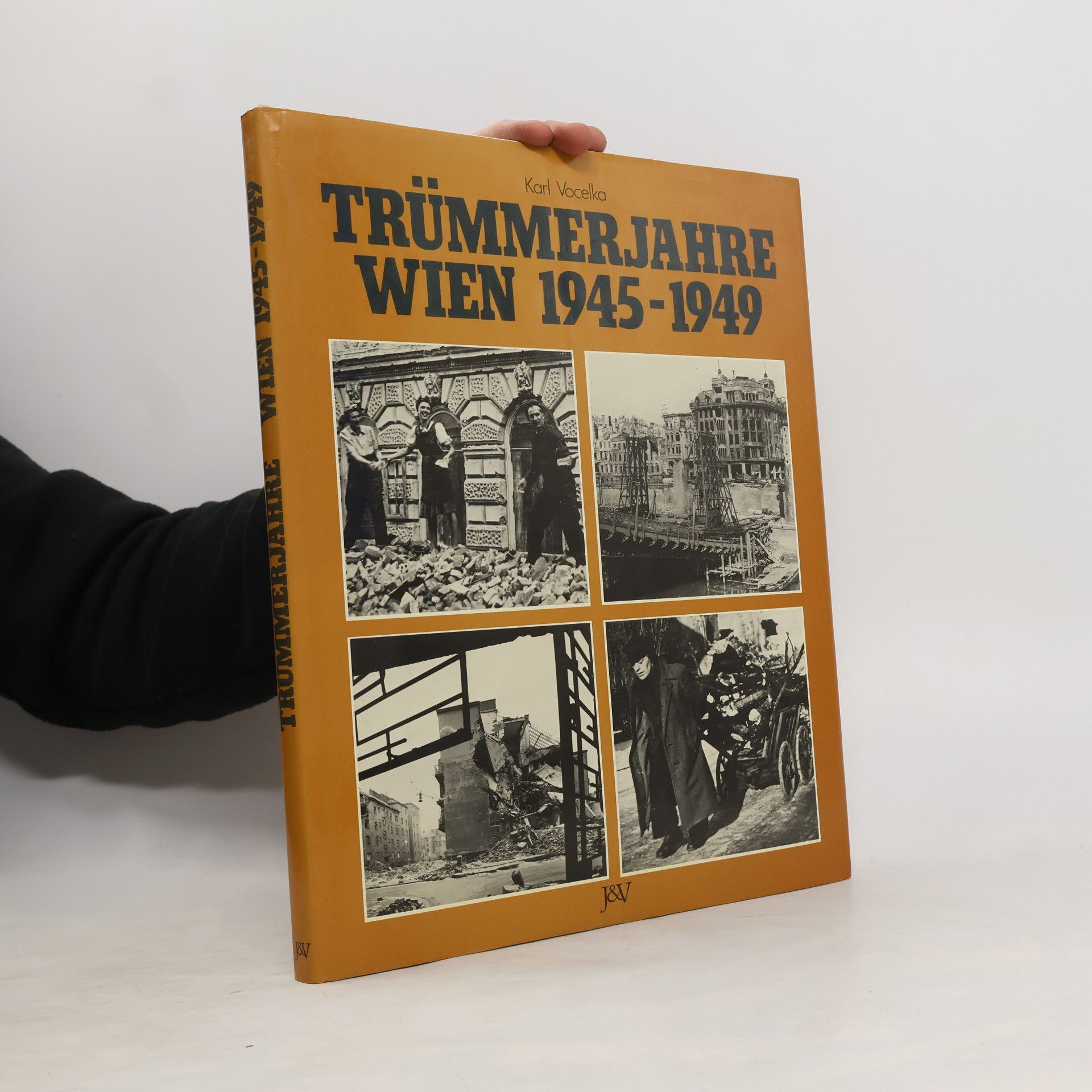 Karl Vocelka Trümmerjahre Wien 1945 - 1949