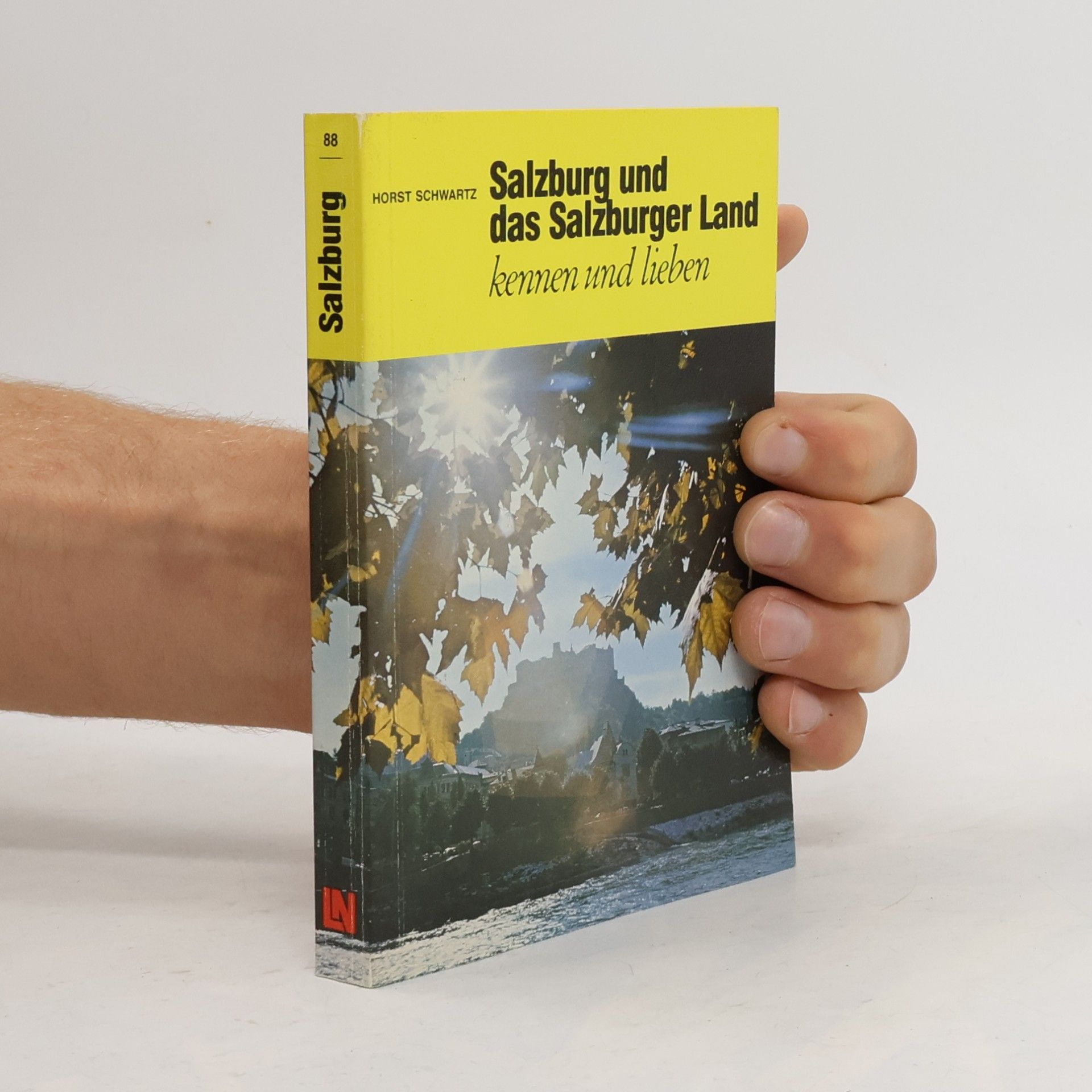 Salzburg und das Salzburger Land kennen und lieben
