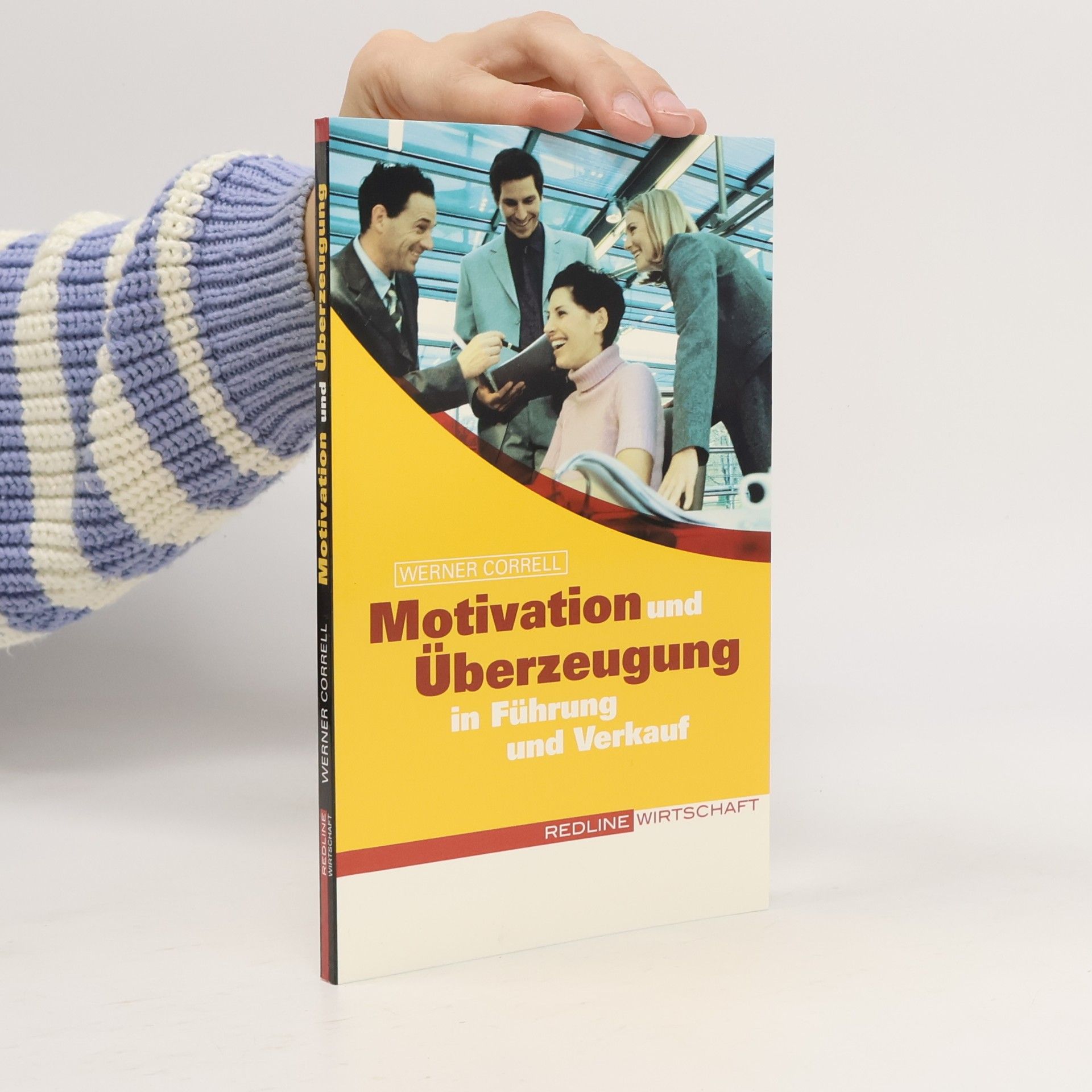 Werner Correll Motivation und Überzeugung in Führung und Verkauf
