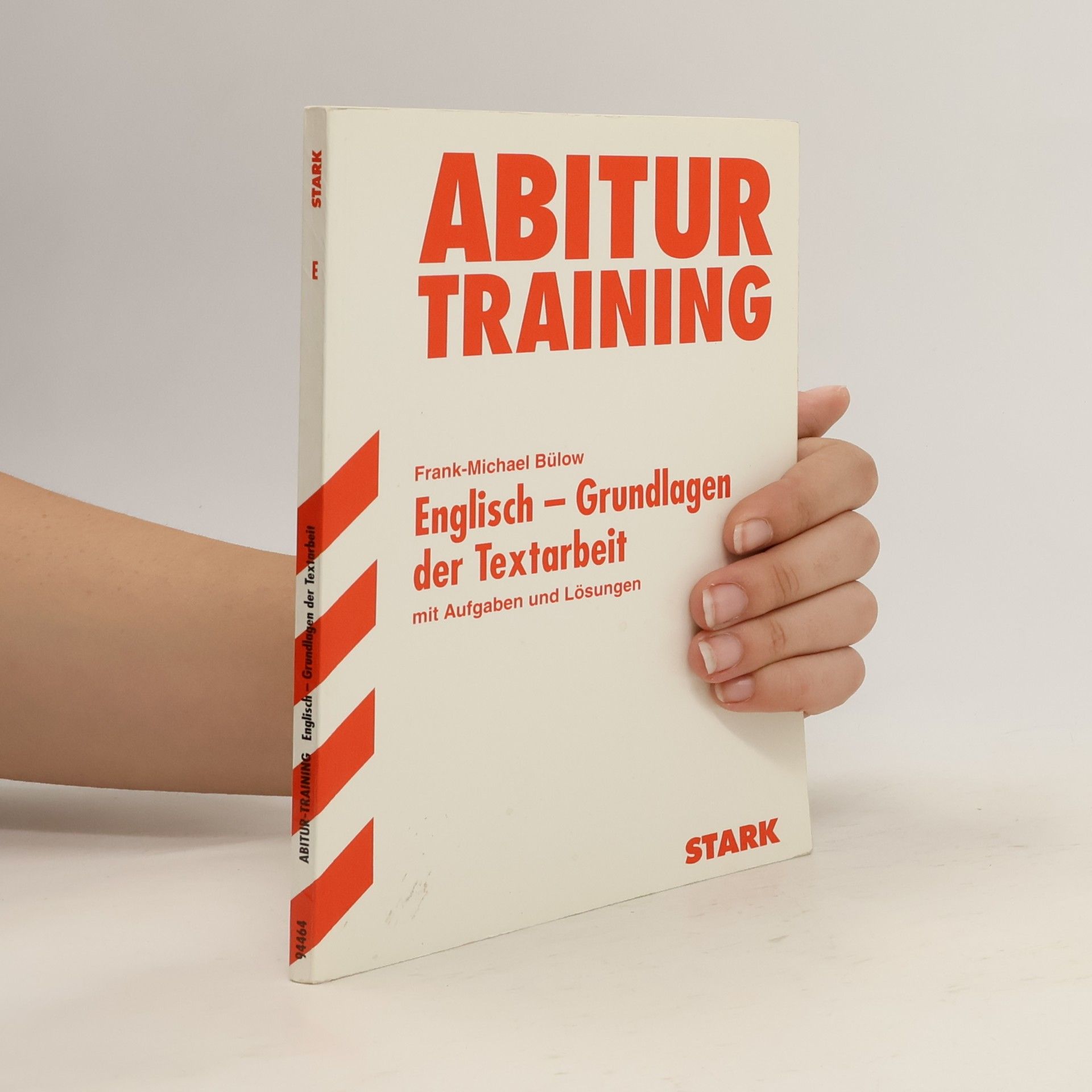 Frank-Michael Bülow Abitur-Training Englisch. Grundlagen der Textarbeit. Mit Aufgaben und Lösungen