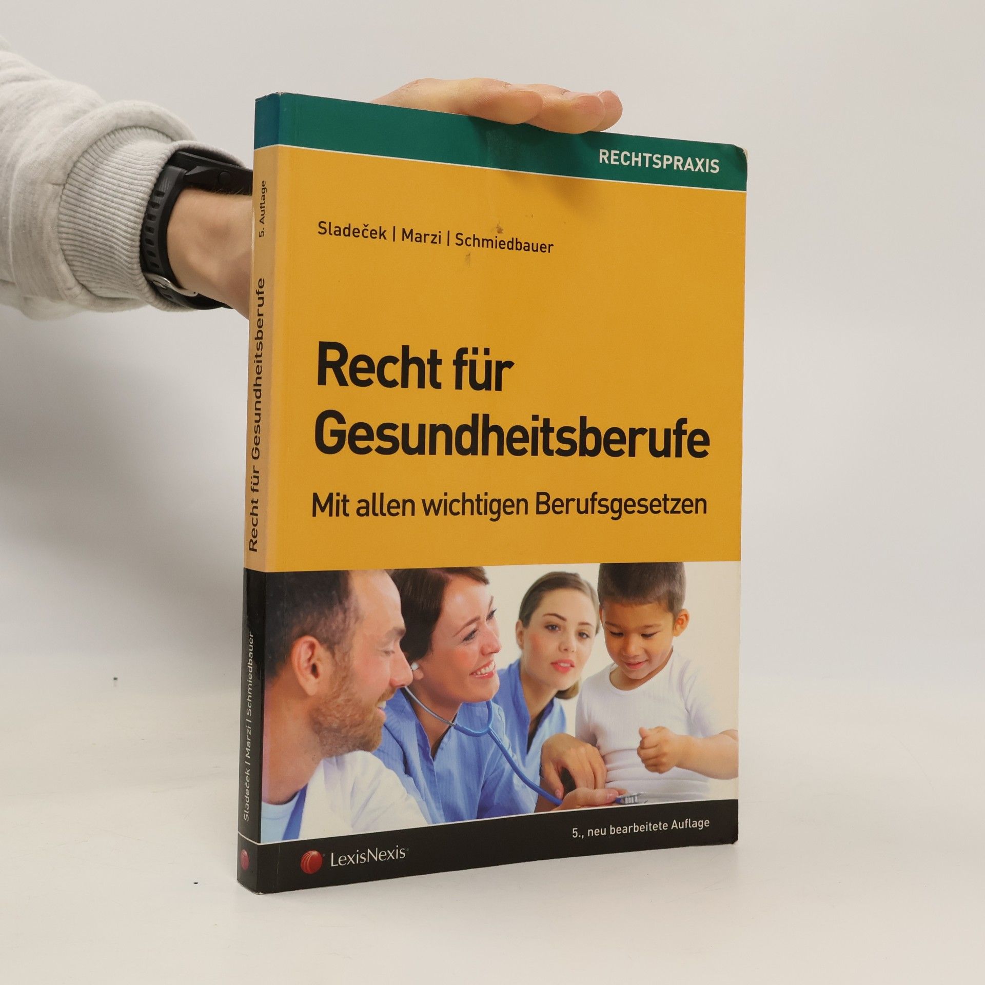 Rechtspraxis: Recht für Gesundheitsberufe - 5., neu bearbeitete Auflage