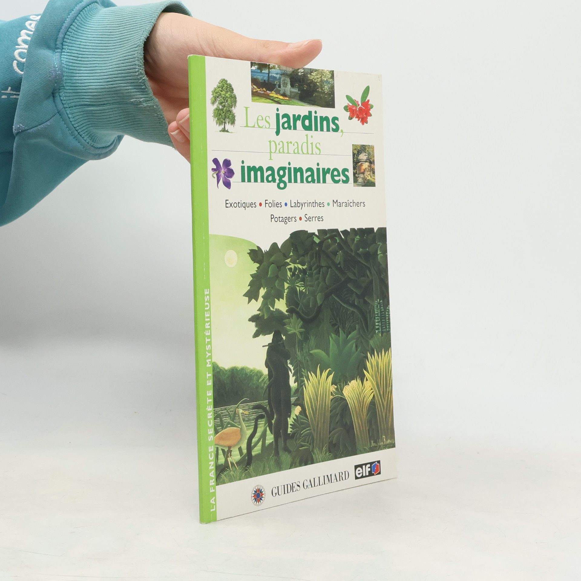 Les Jardins, paradis imaginaires