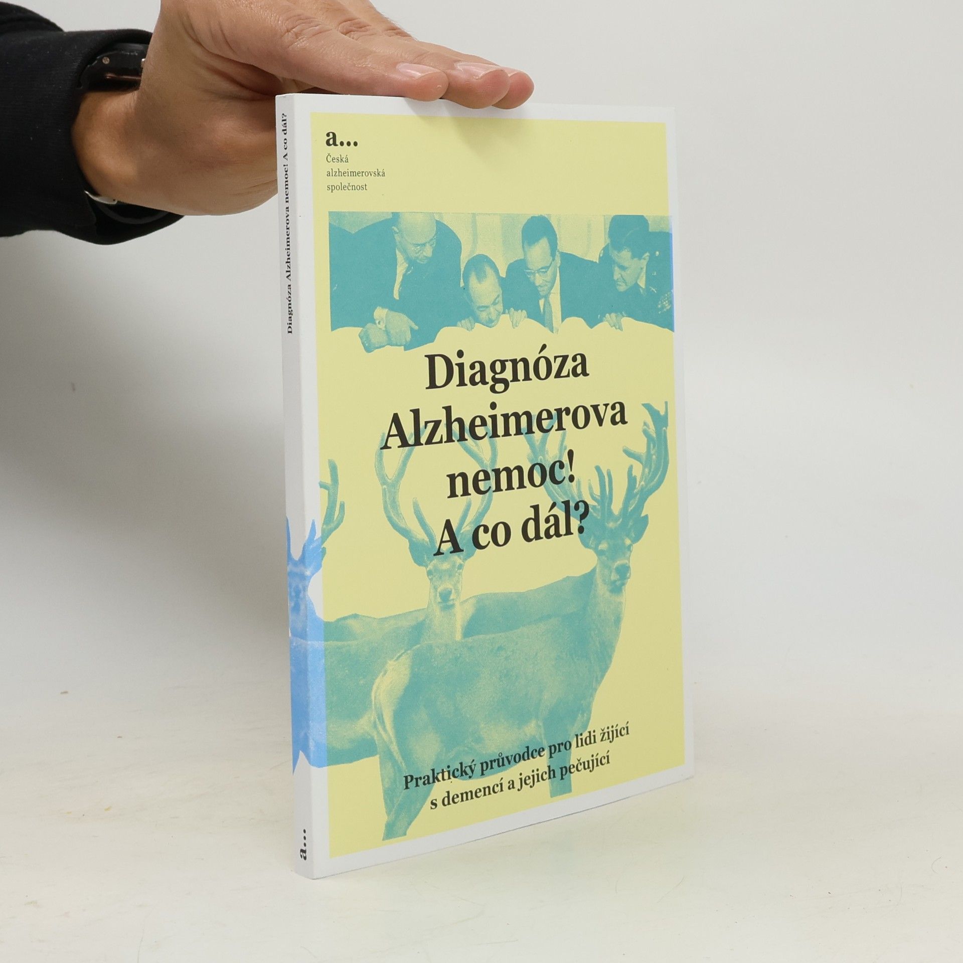 Diagnóza Alzheimerova nemoc! A co dál?