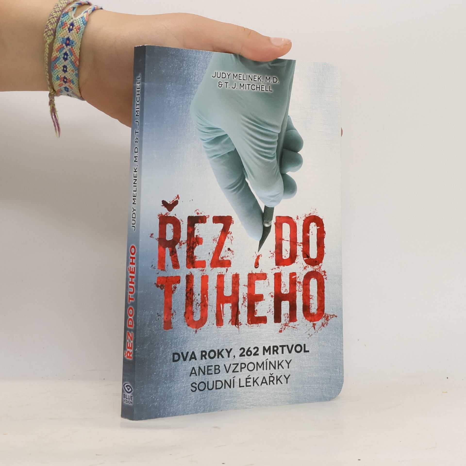 Judy Melinek Řez do tuhého - Dva roky, 262 mrtvol aneb Vzpomínky soudní lékařky
