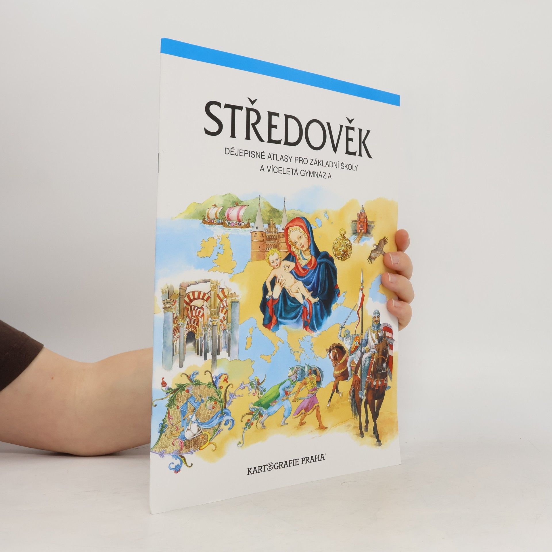 Středověk : dějepisné atlasy pro základní školy a víceletá gymnázia