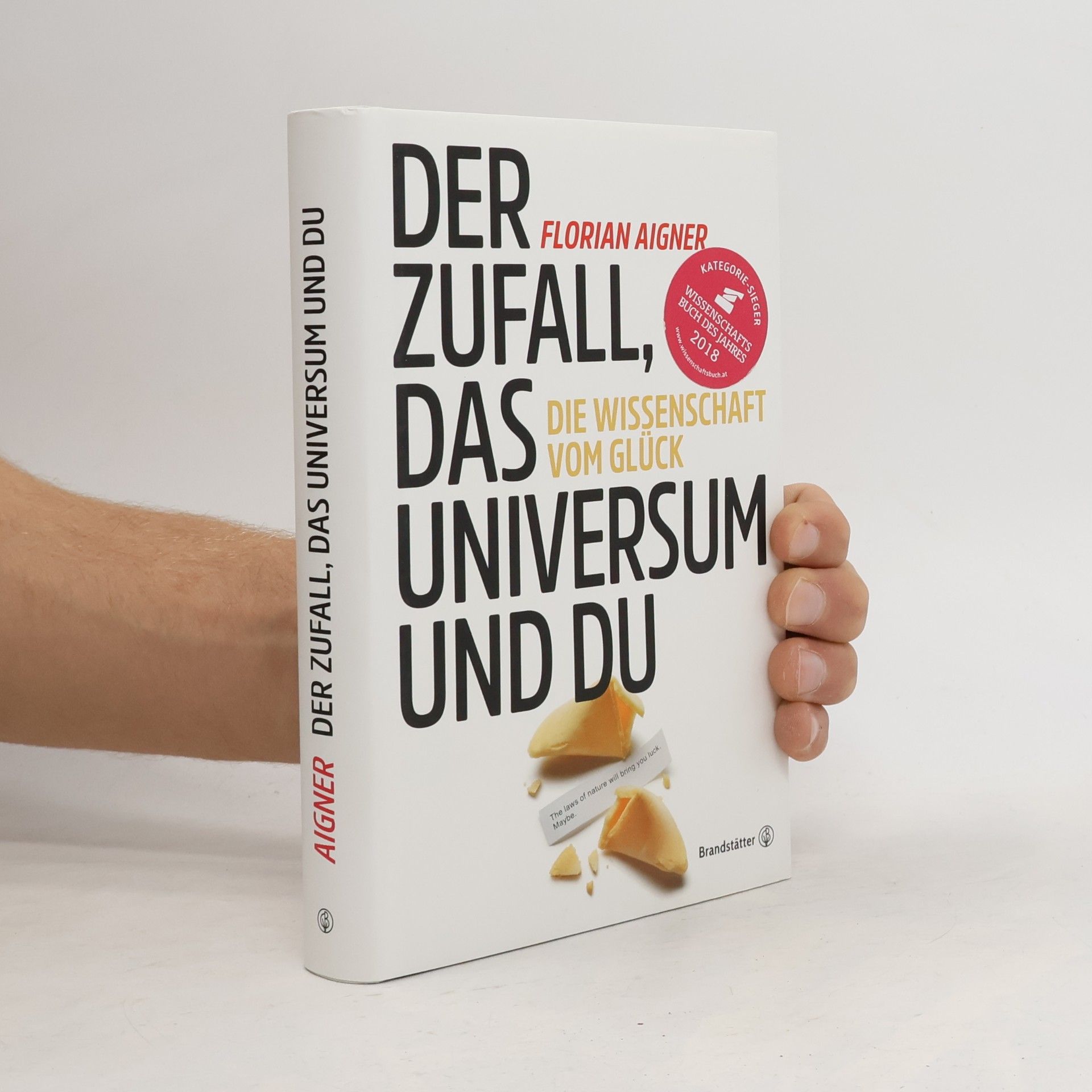 Florian Aigner Der Zufall, das Universum und du