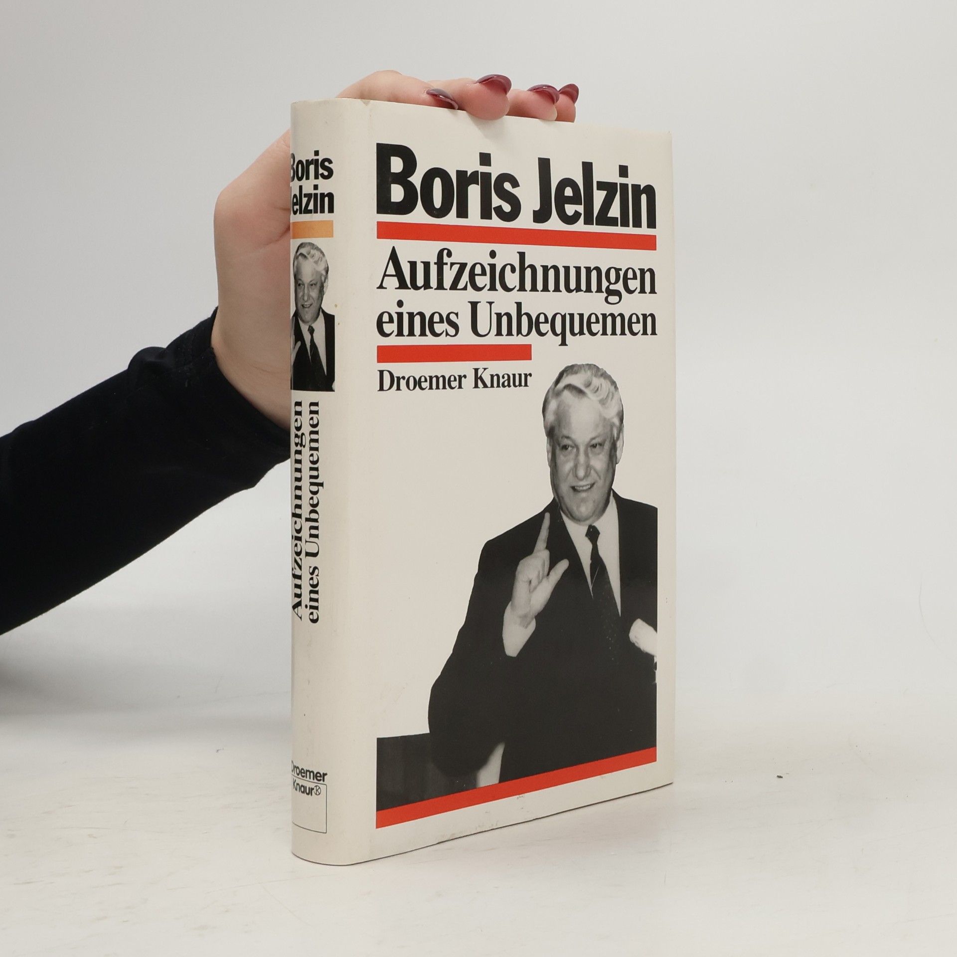 Boris Nikolajevič Jelcin Aufzeichnungen eines Unbequemen