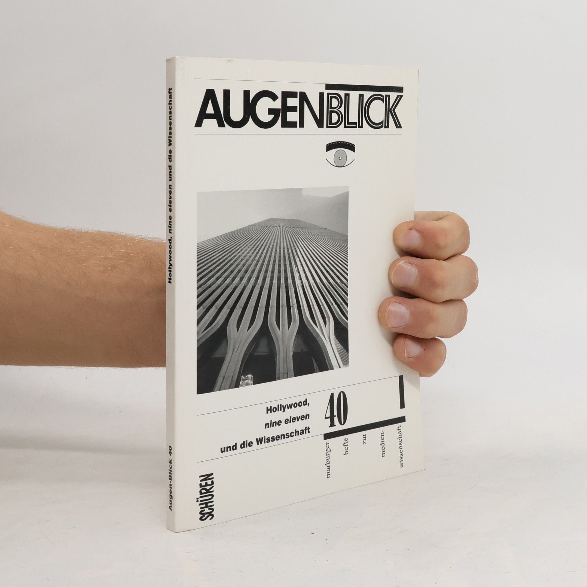 Günter Giesenfeld Augen-Blick - 40: Hollywood, nine eleven und die Wissenschaft