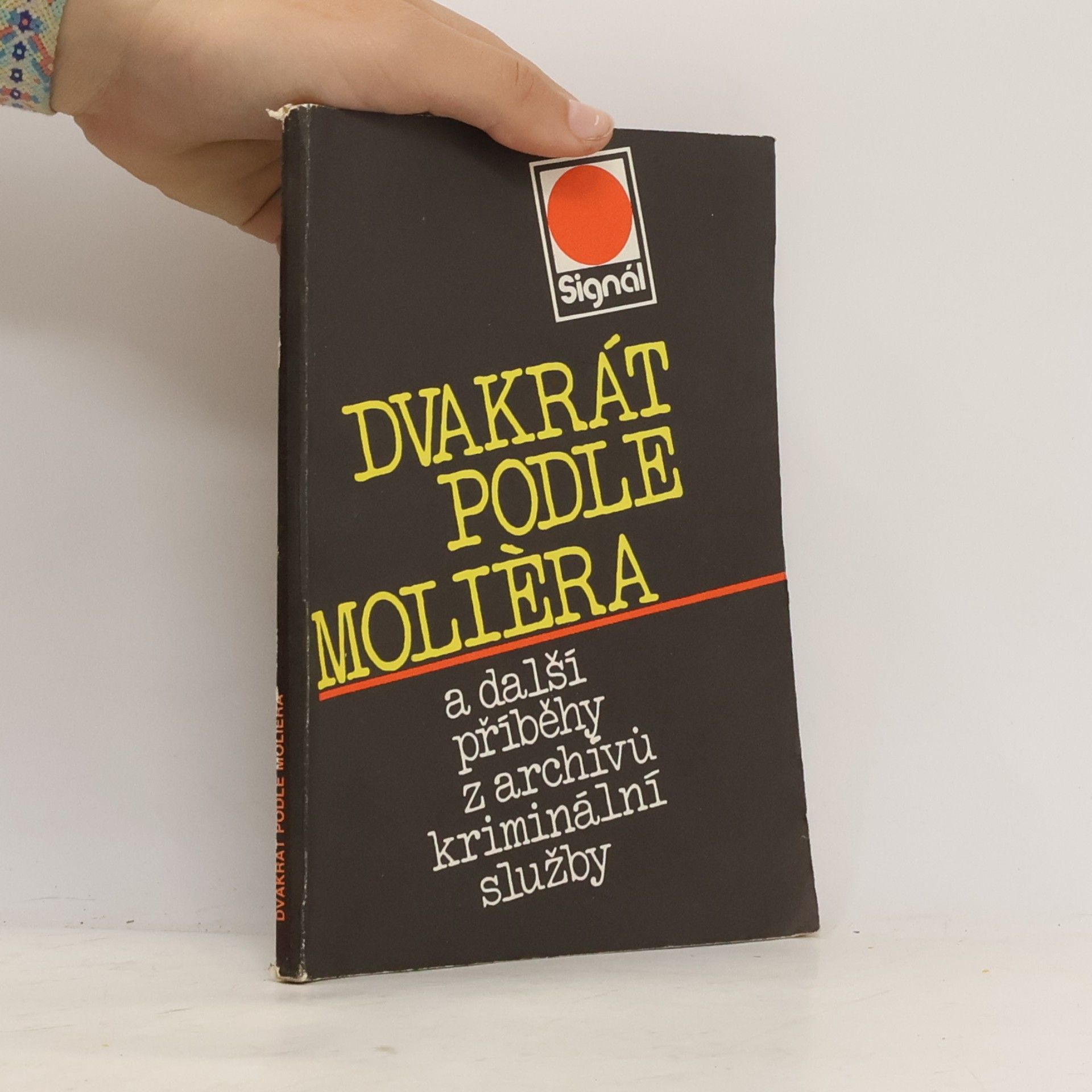Dvakrát podle Molièra a další příběhy z archívů kriminální služby