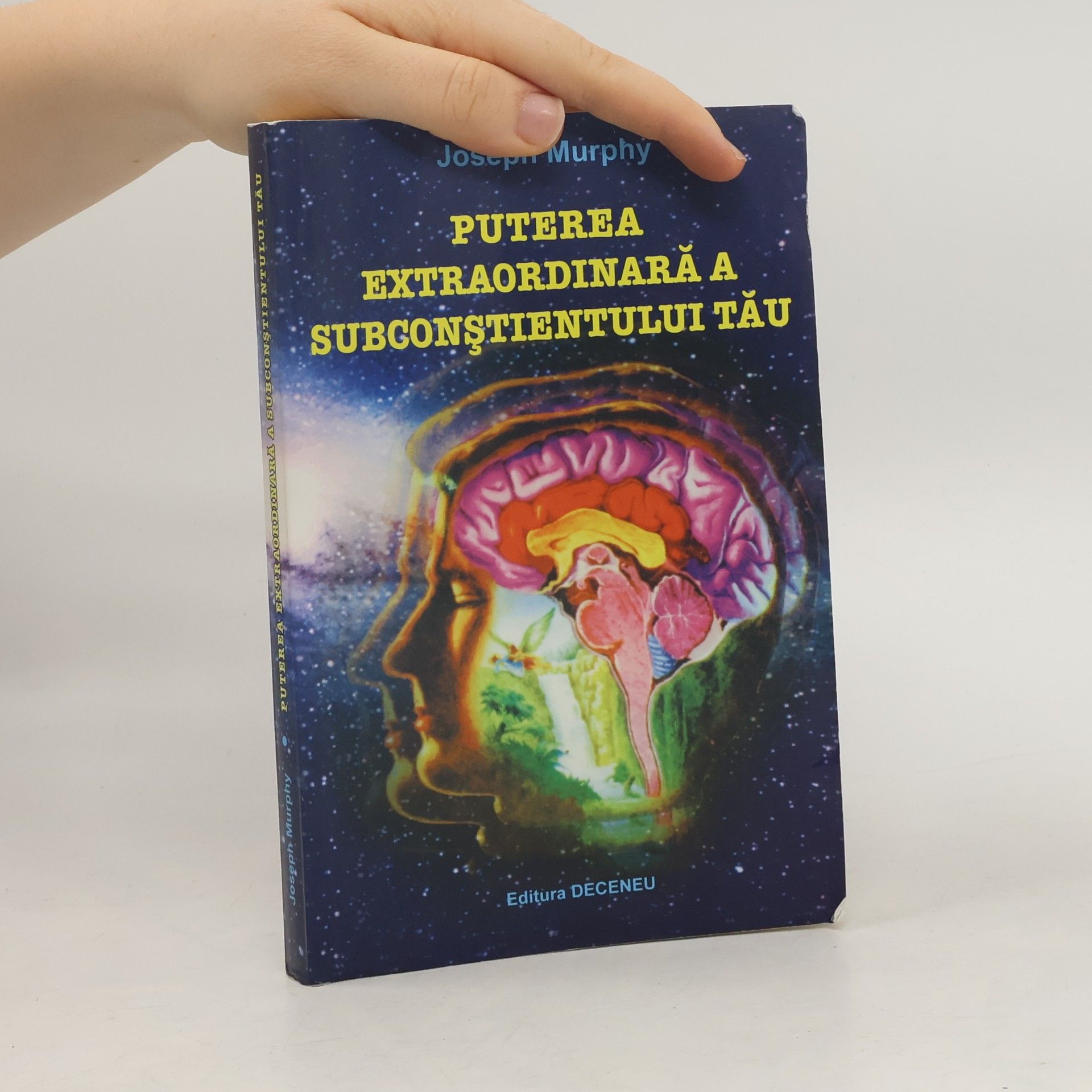 Joseph Murphy Puterea extraordinară a subconștientului tău