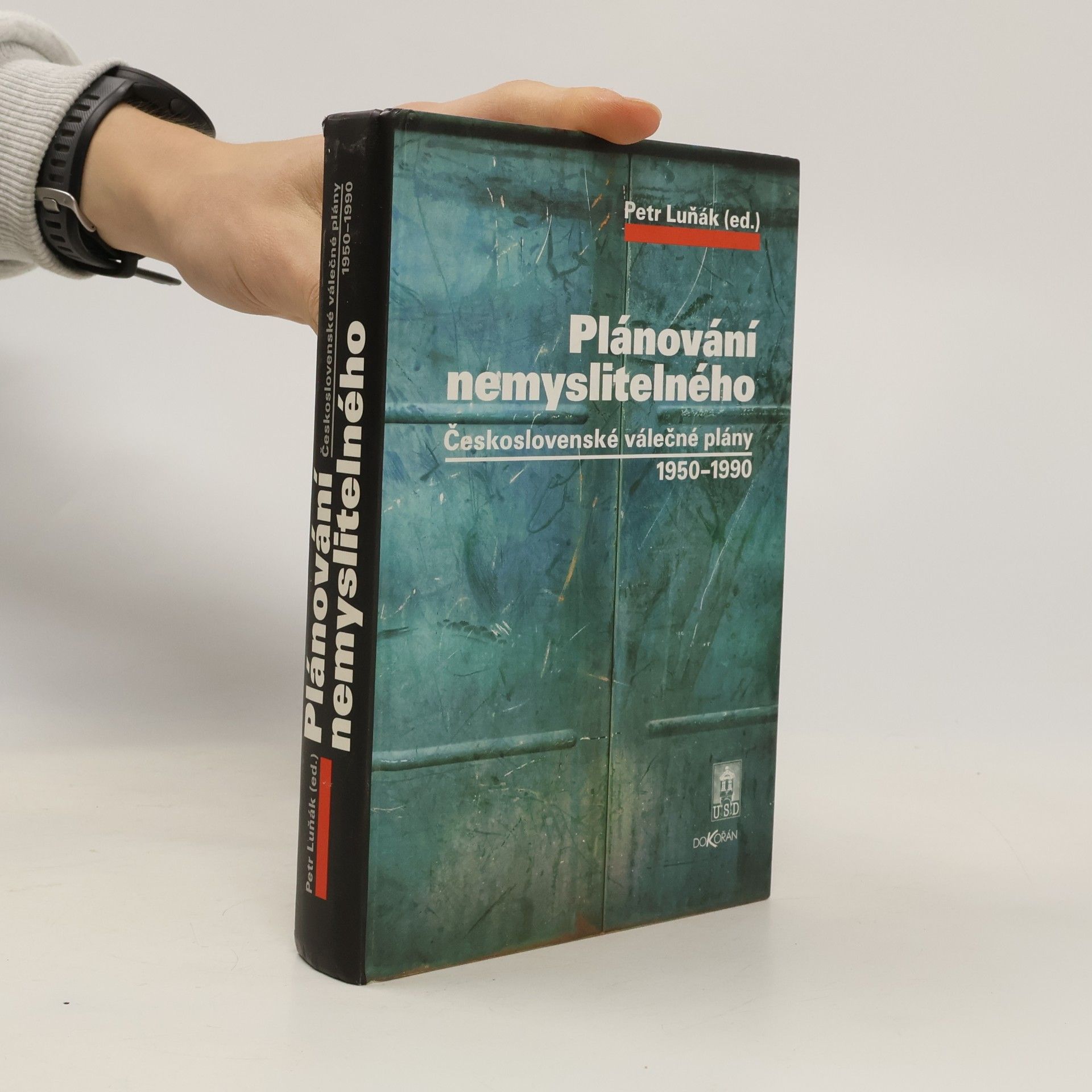 Plánování nemyslitelného. Československé válečné plány 1950-1990