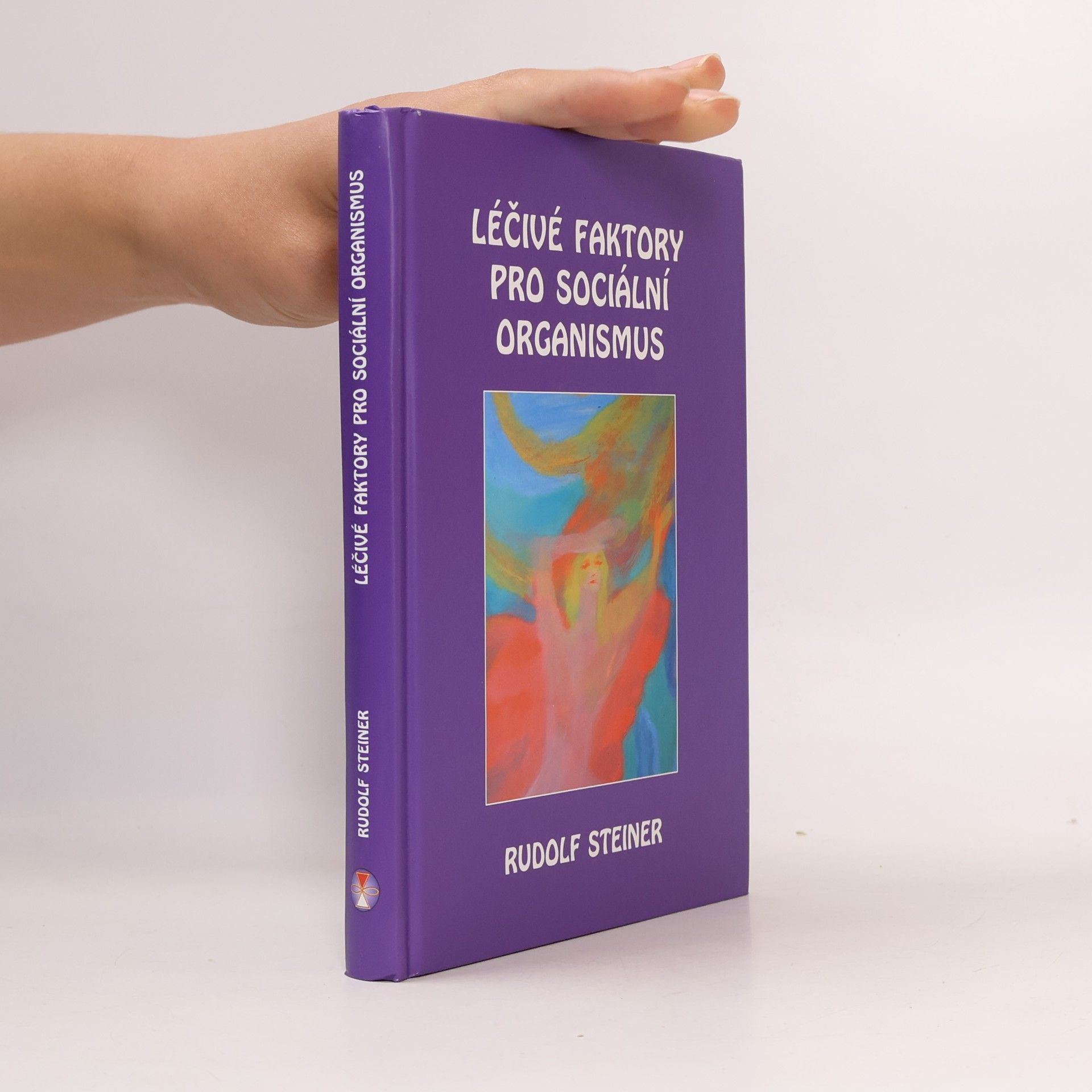 Rudolf Steiner Léčivé faktory pro sociální organismus