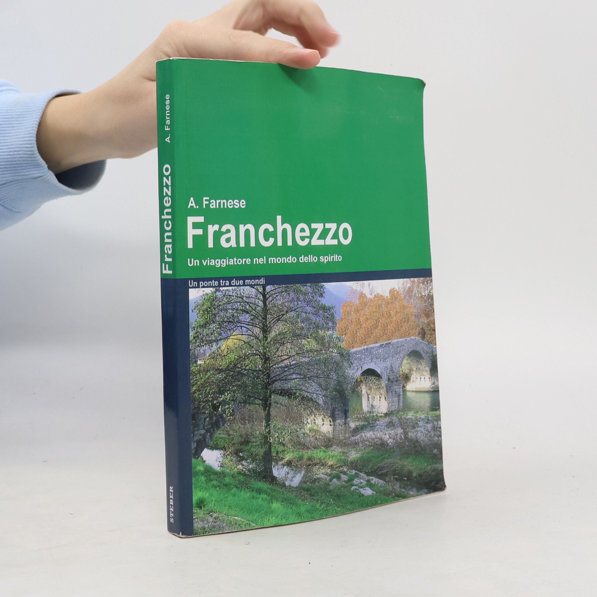A. Farnese Franchezzo. Un viaggiatore nel mondo dello spirito