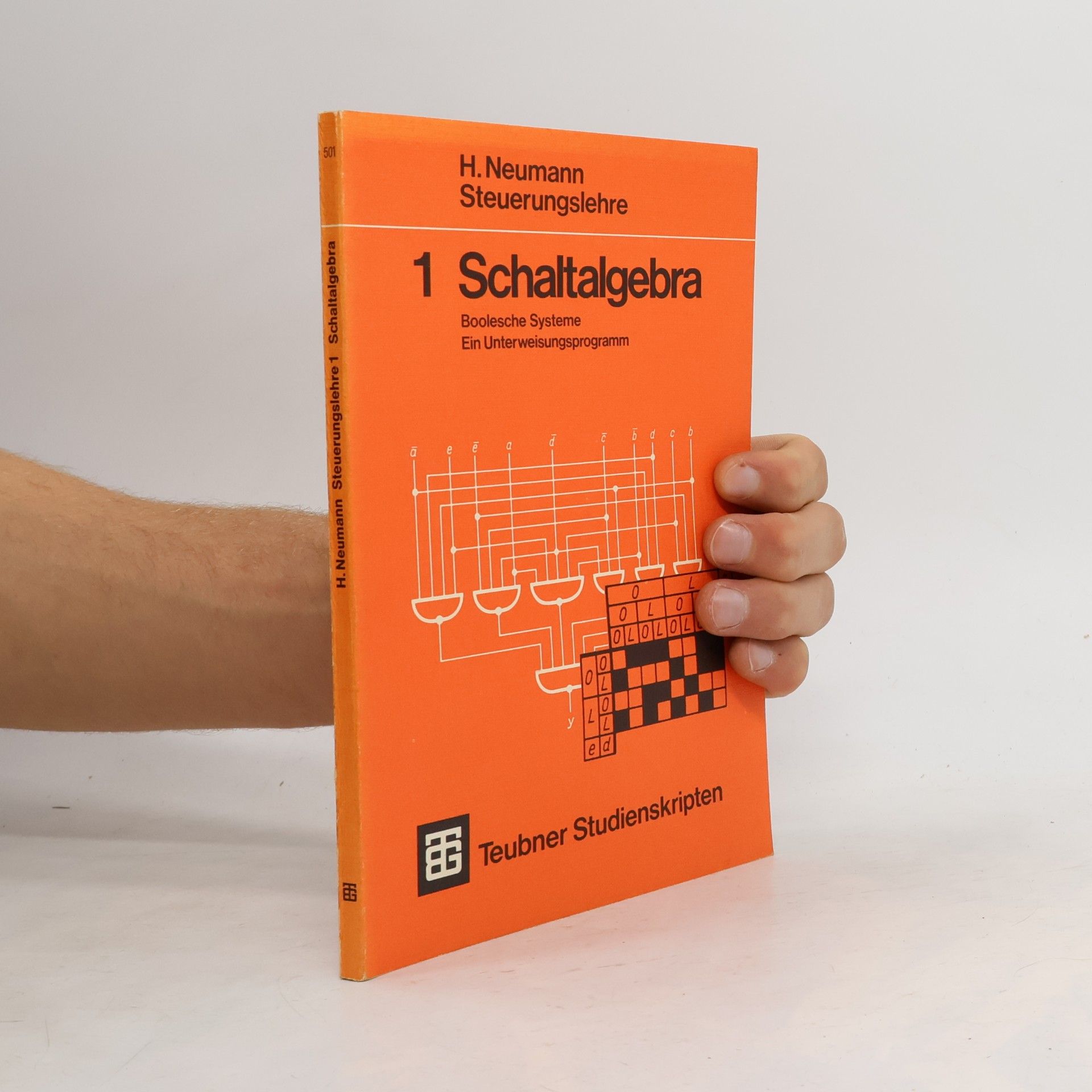 Hans-Walter Neumann Steuerungslehre 1: Schaltalgebra