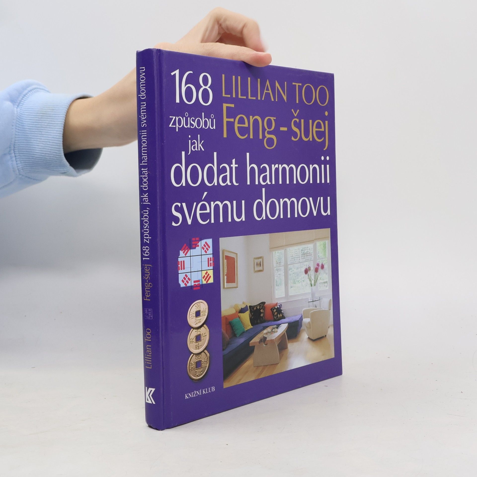 Feng-šuej. 168 způsobů jak dodat harmonii svému domovu.