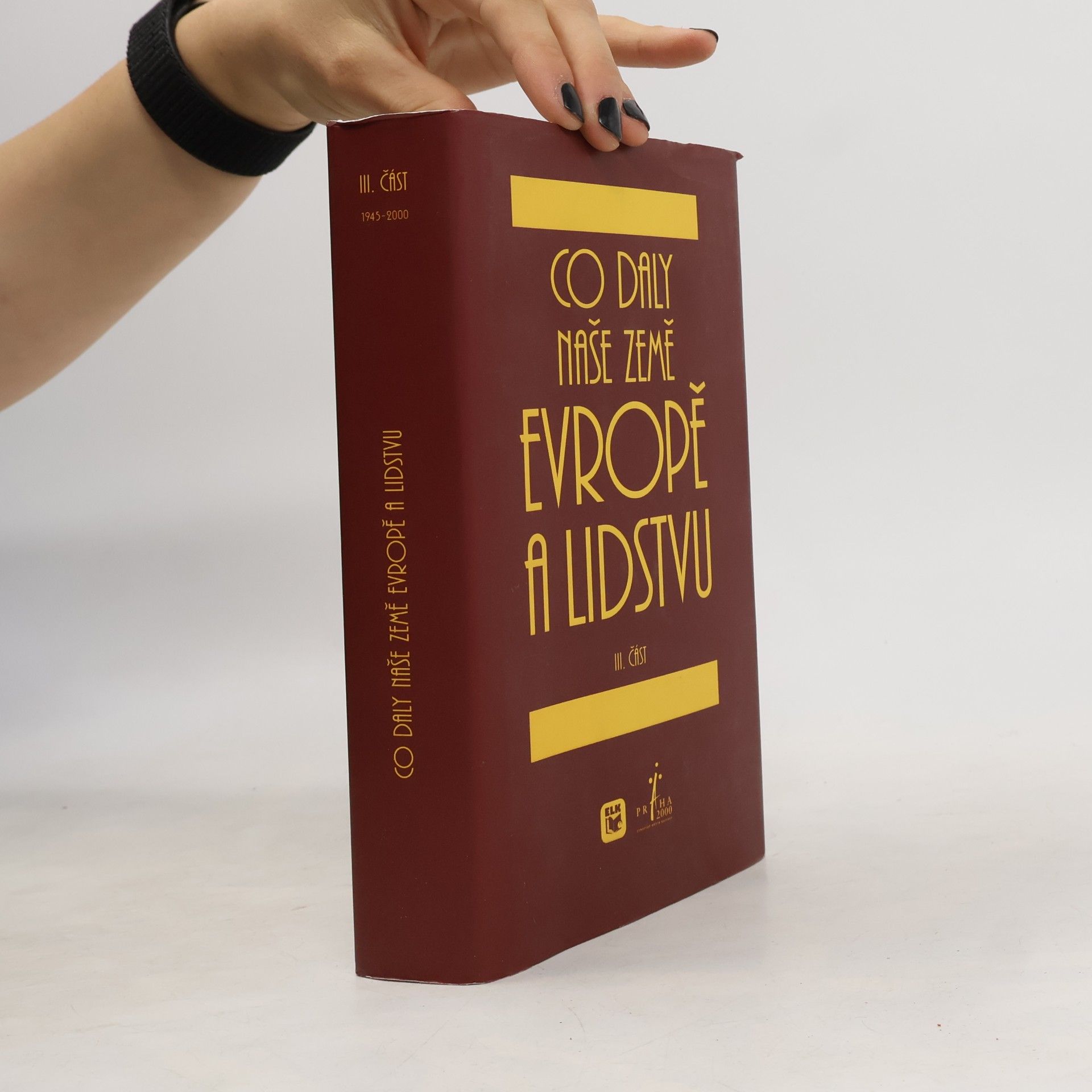 Various authors Co daly naše země Evropě a lidstvu. III. část