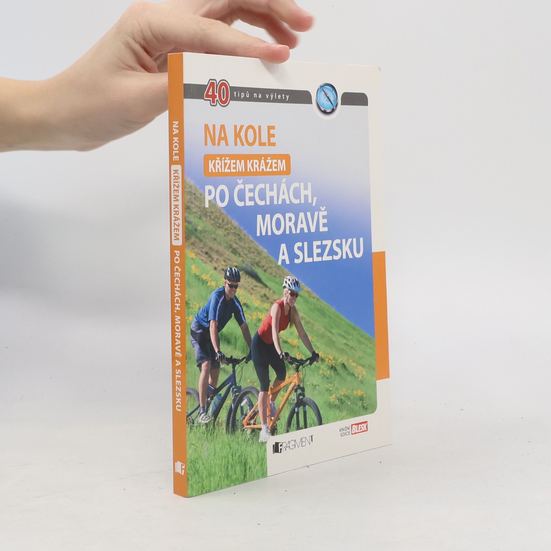Na kole křížem krážem po Čechách, Moravě a Slezsku. 40 tipů na výlety