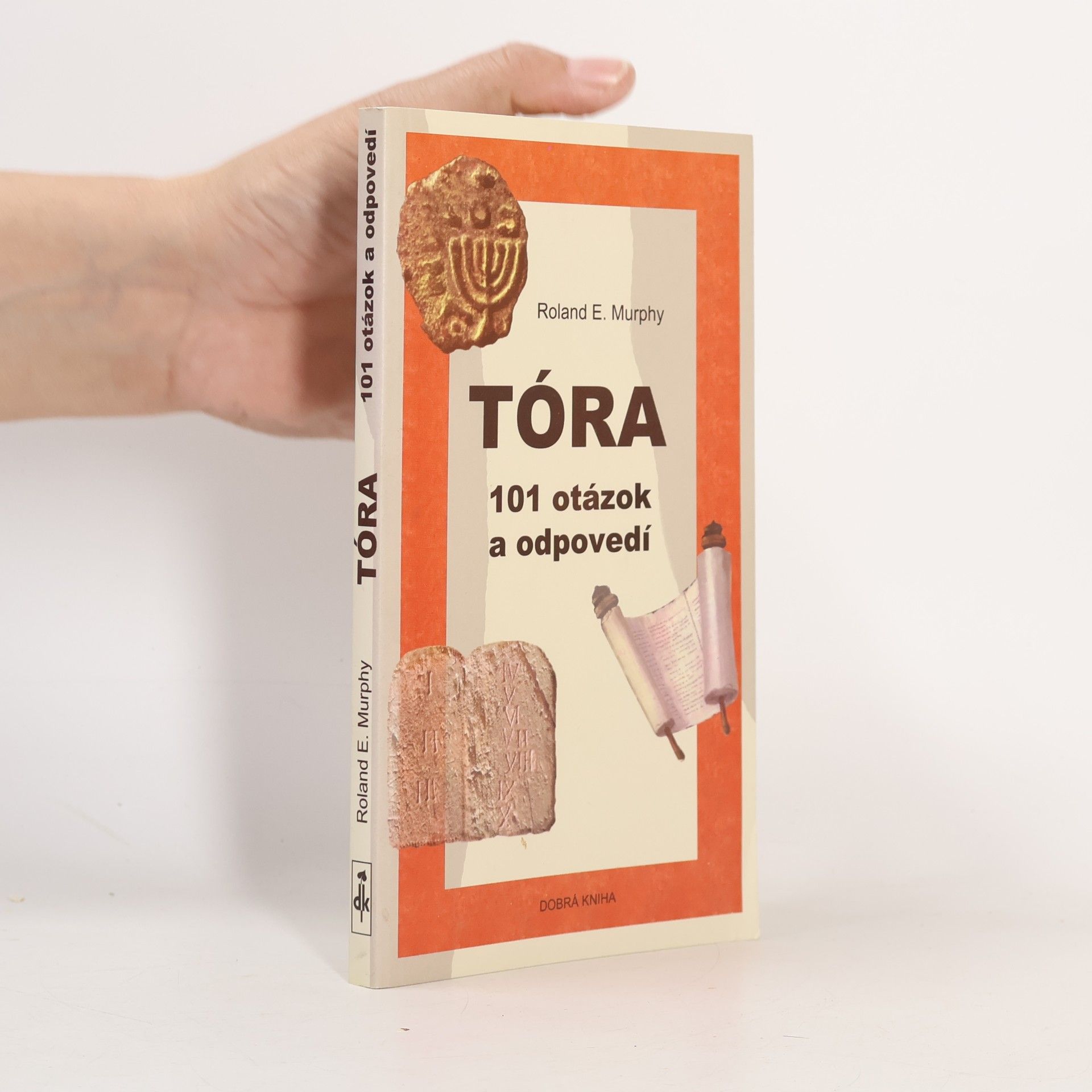 Roland E. Murphy Tóra. 101 otázok a odpovedí