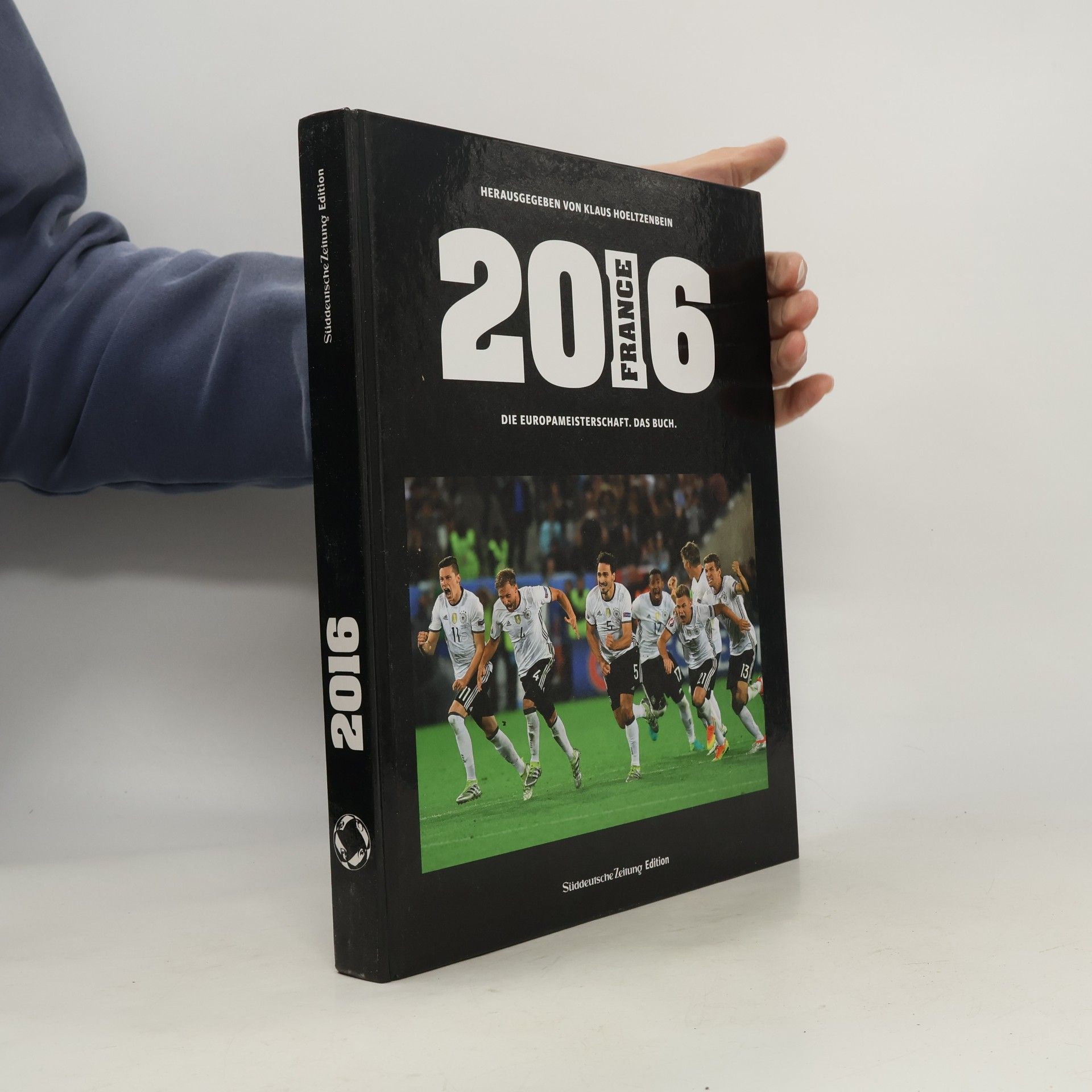 Klaus Hoeltzenbein 2016 Die Europameisterschaft. Das Buch. France