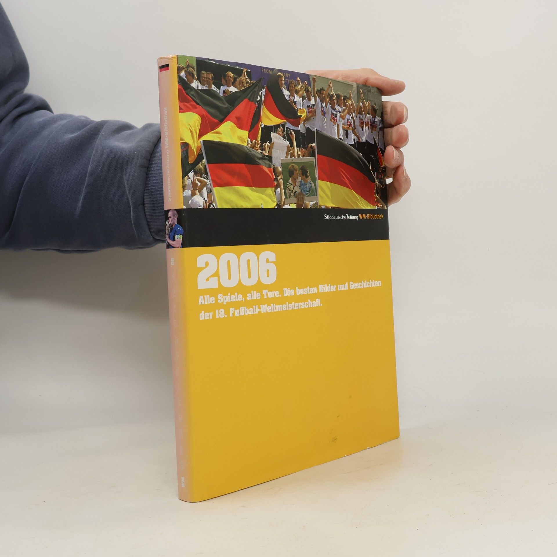 Markus Schäflein Die Fußball-Weltmeisterschaften - 2006, Deutschland