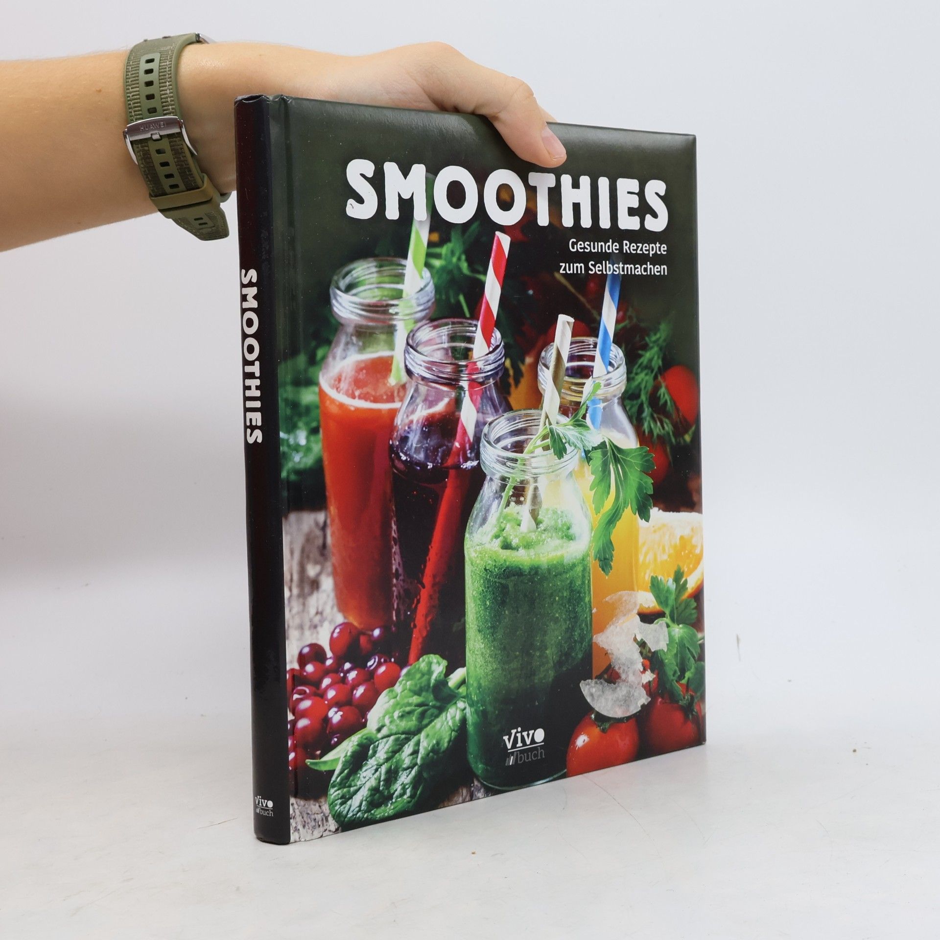 Kolektív autorov Smoothies. Gesunde Rezepte zum Selbstmachen