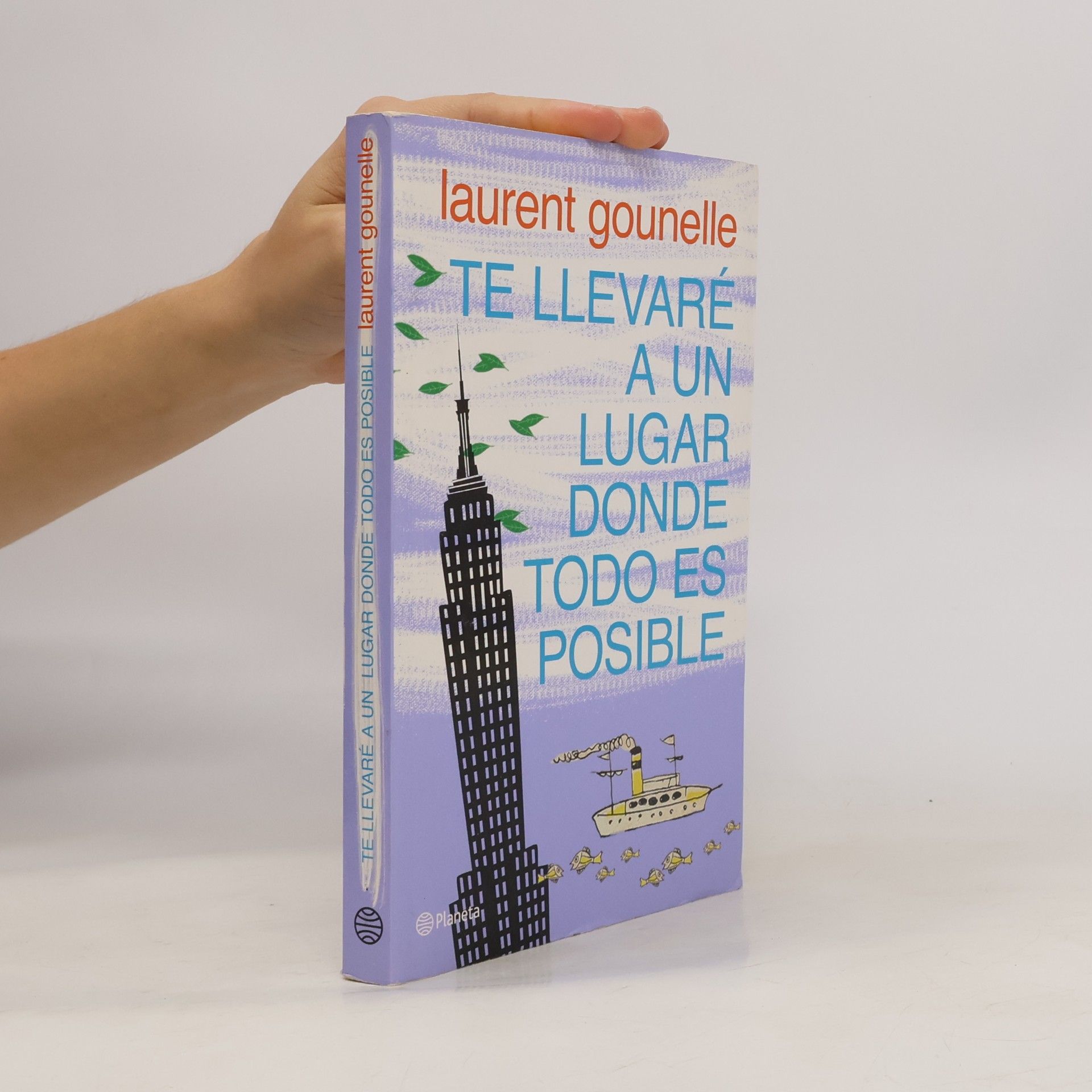 Laurent Gounelle Te llevaré a un lugar donde todo es posible