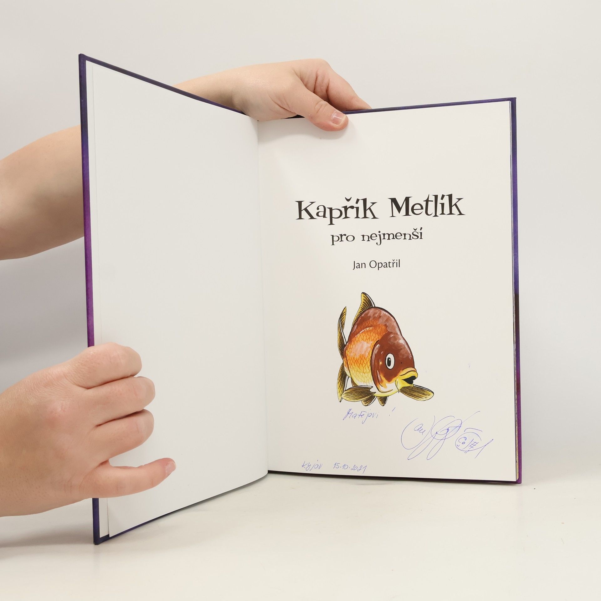 Jan Opatřil Kapřík Metlík pro nejmenší
