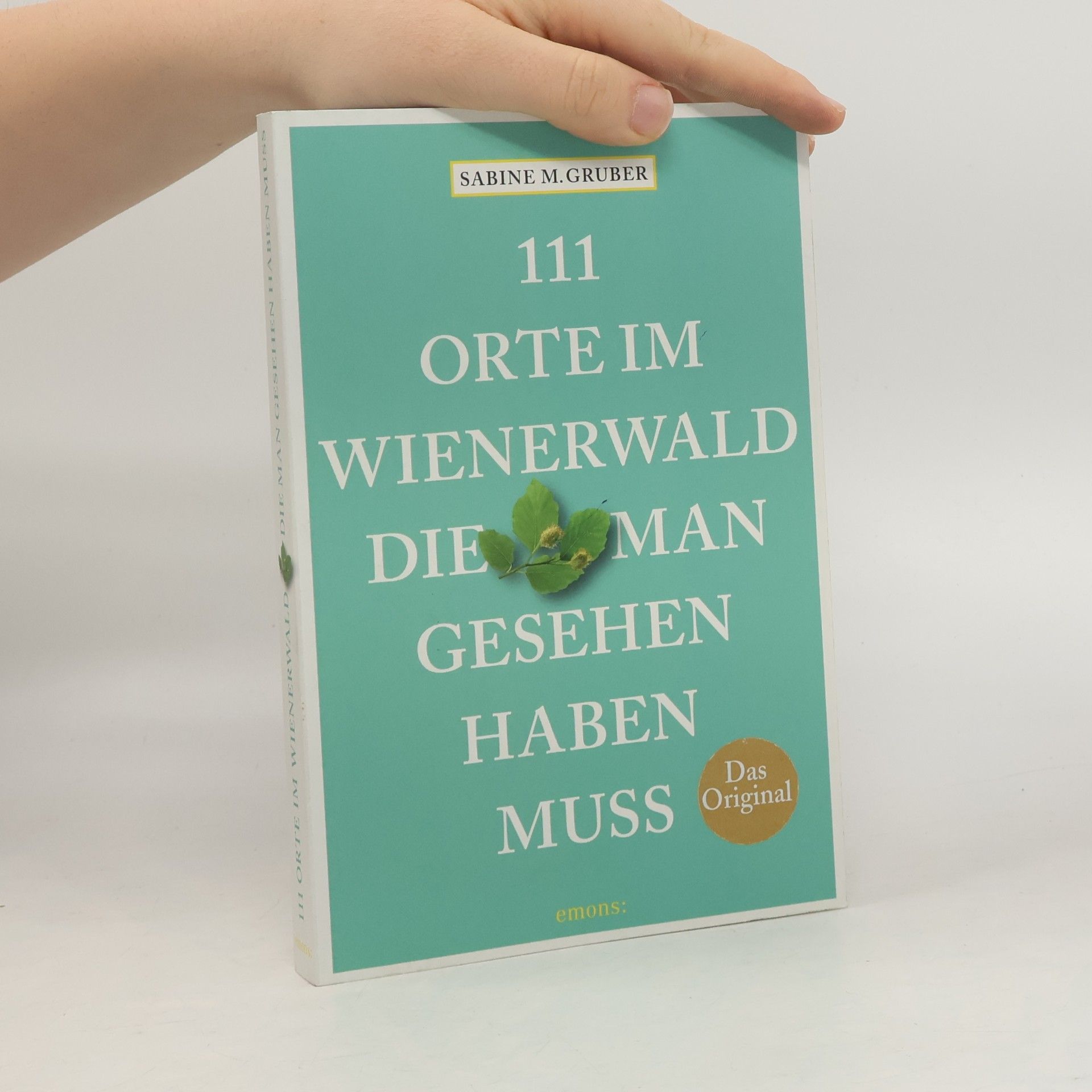 111 Orte im Wienerwald, die man gesehen haben muss