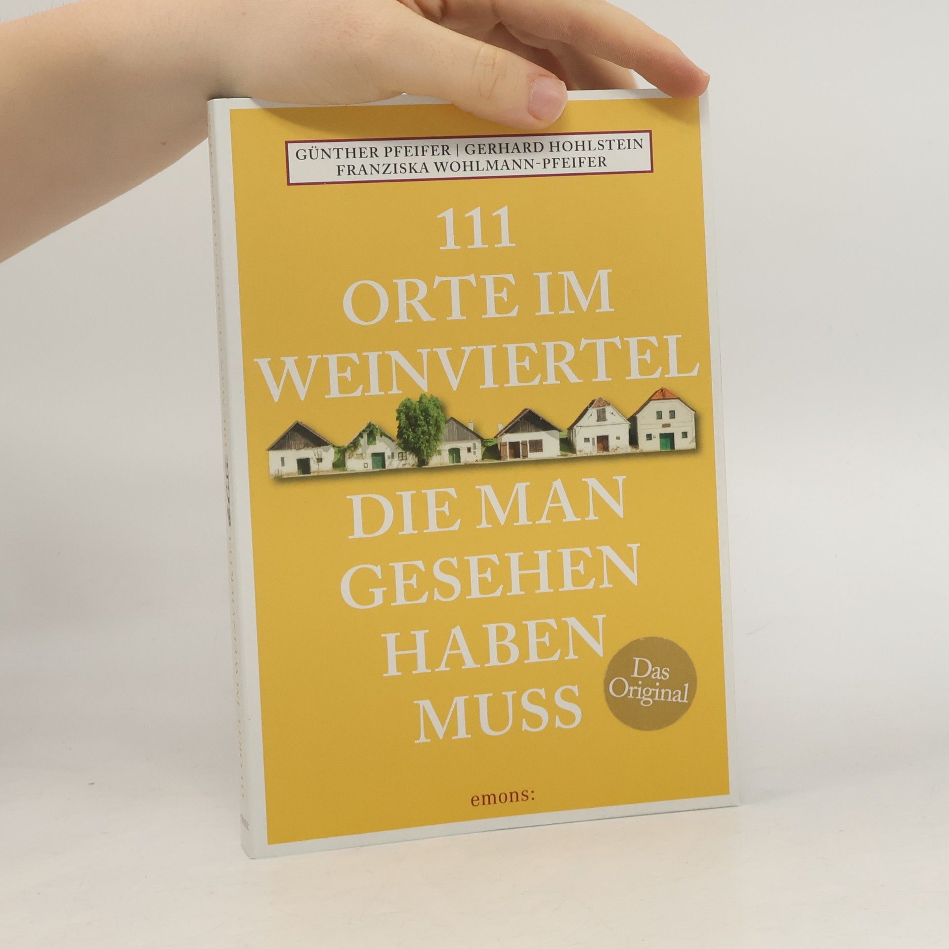 111 Orte im Weinviertel, die man gesehen haben muss