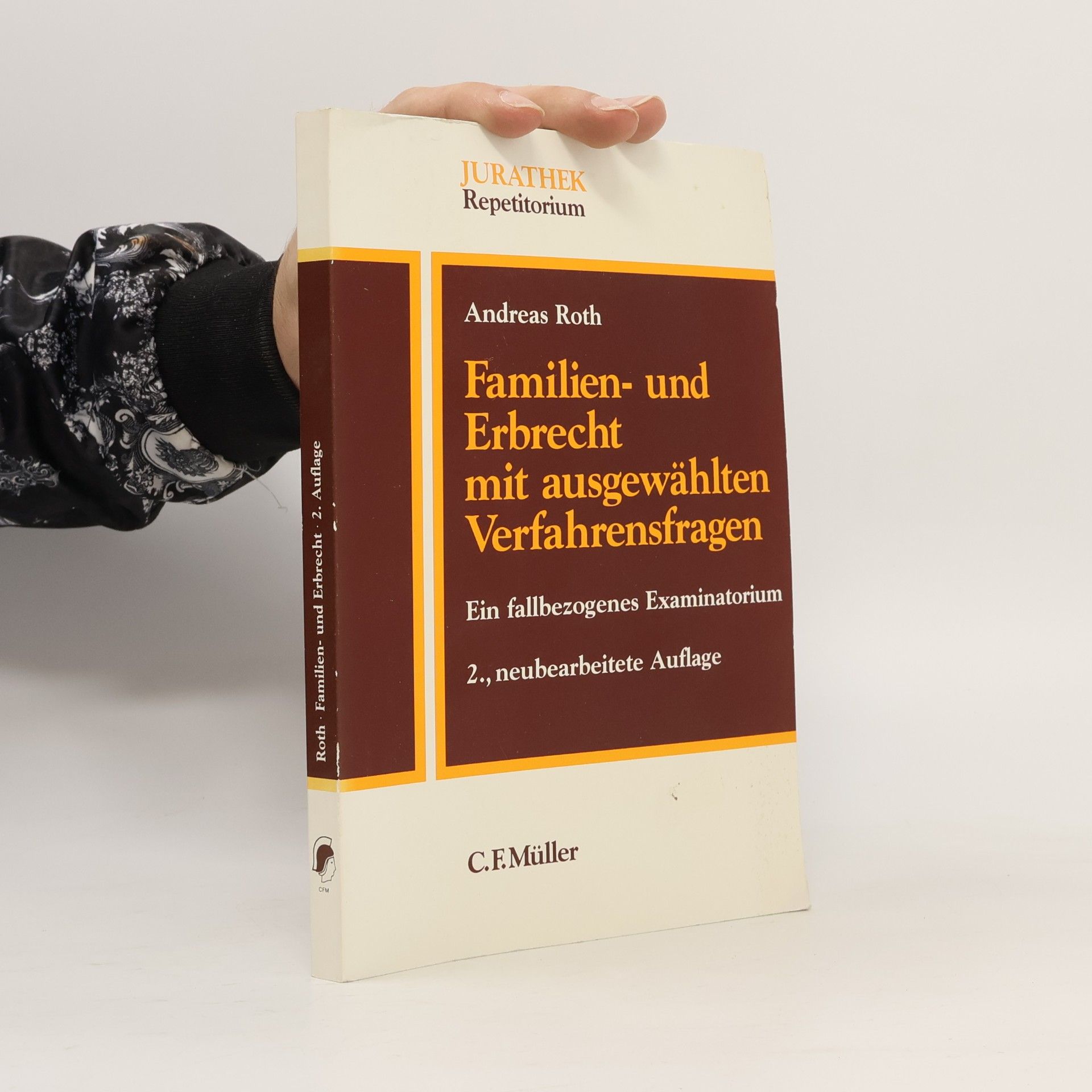 Andreas Roth Familien- und Erbrecht mit ausgewählten Verfahrensfragen