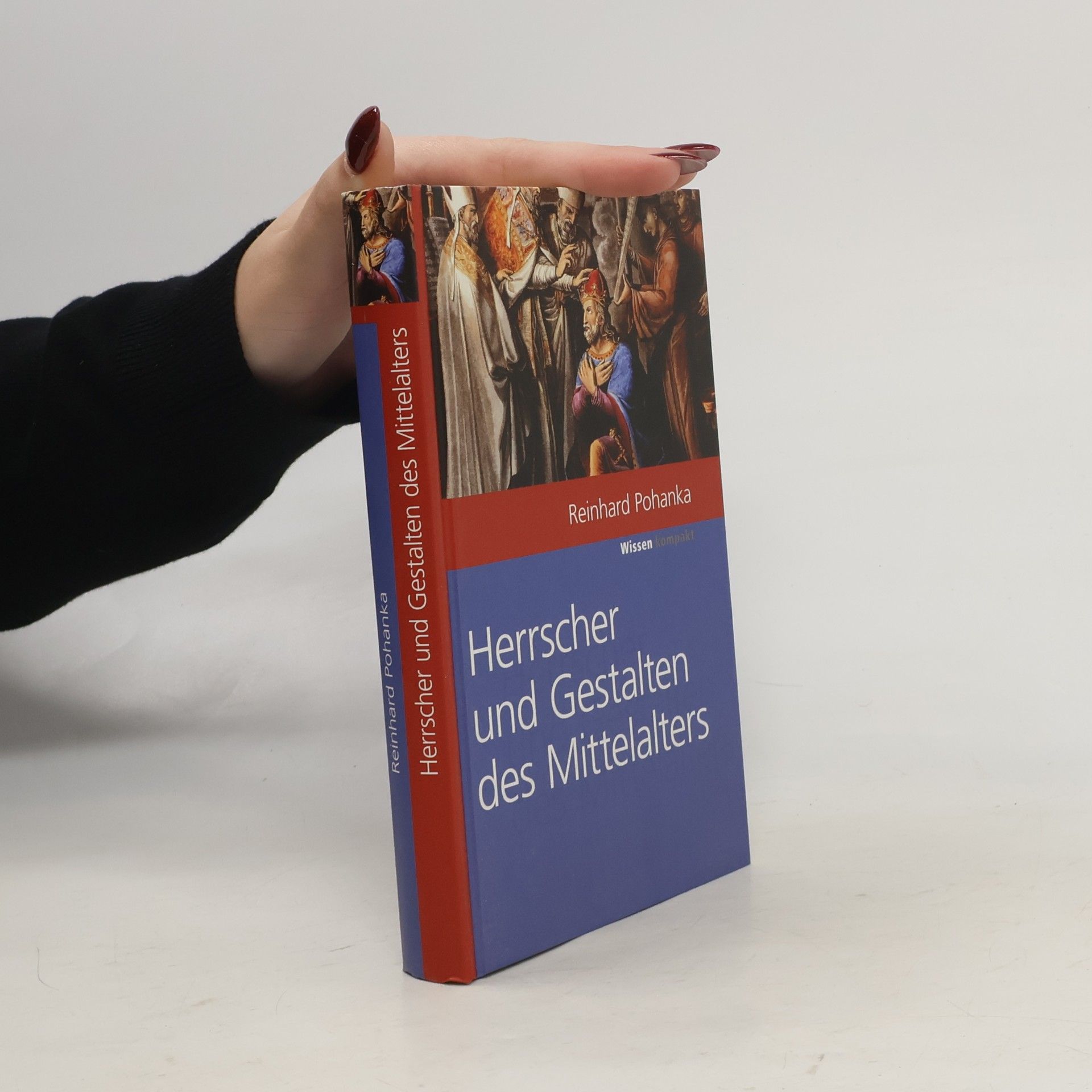 Die Herrscher und Gestalten des Mittelalters