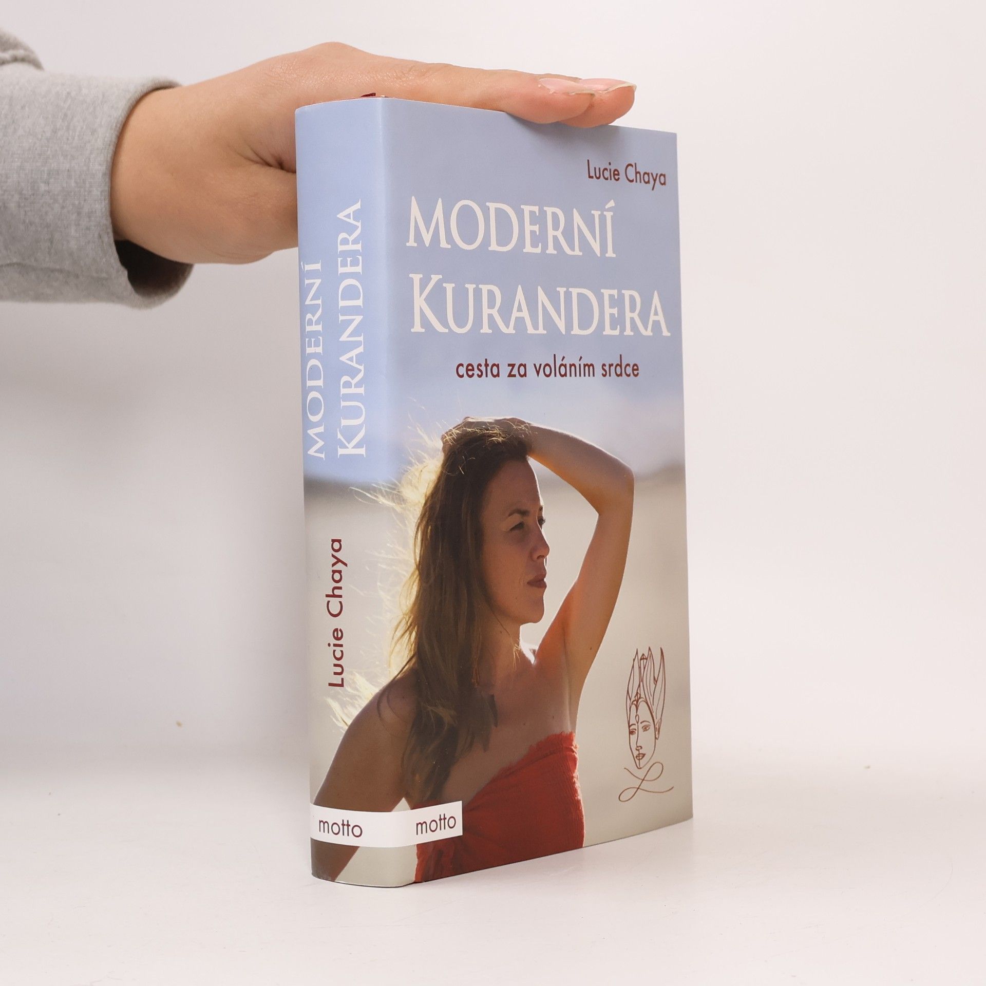Lucie Chaya Moderní kurandera : cesta za voláním srdce