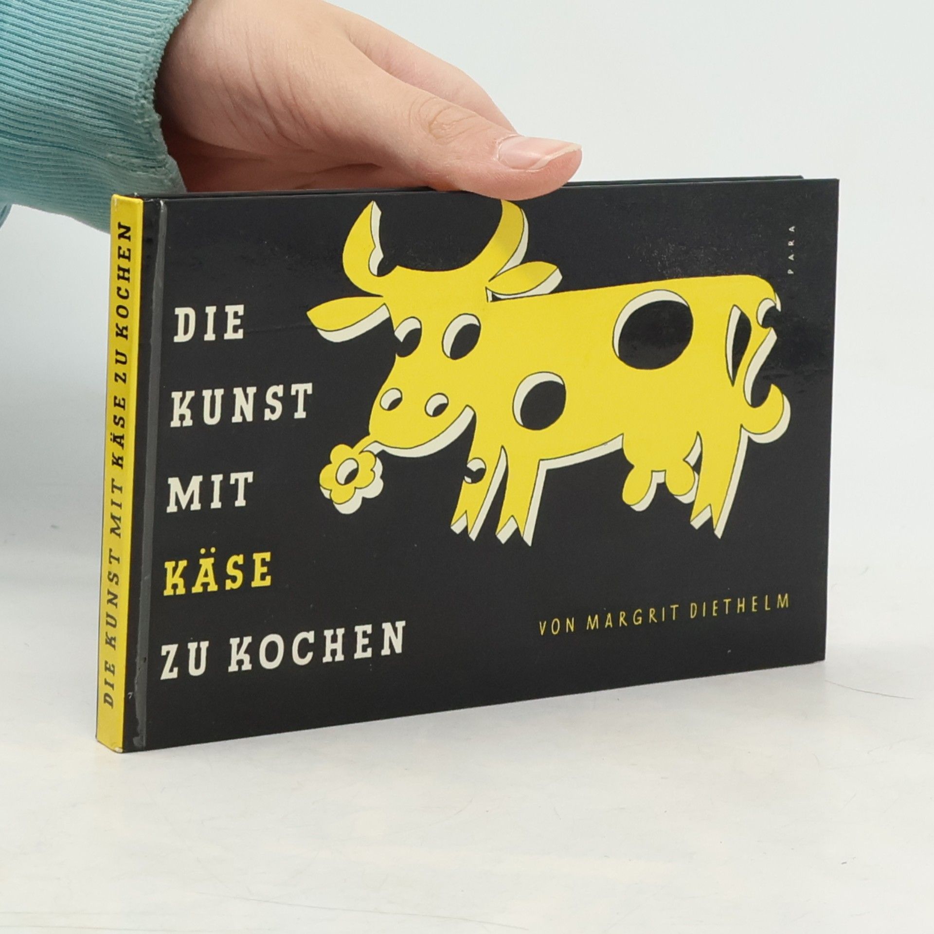 Margrit Diethelm Die Kunst mit Käse zu kochen