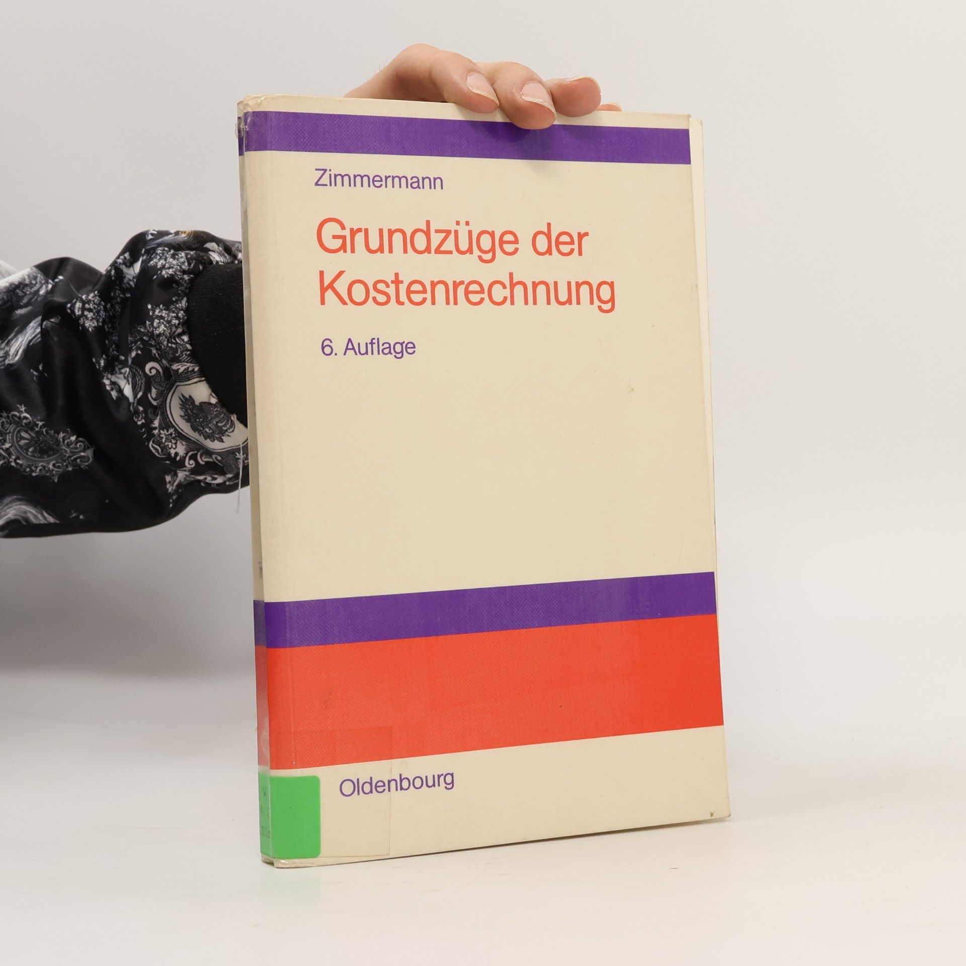 Gebhard Zimmermann Grundzüge der Kostenrechnung - 6. Auflage