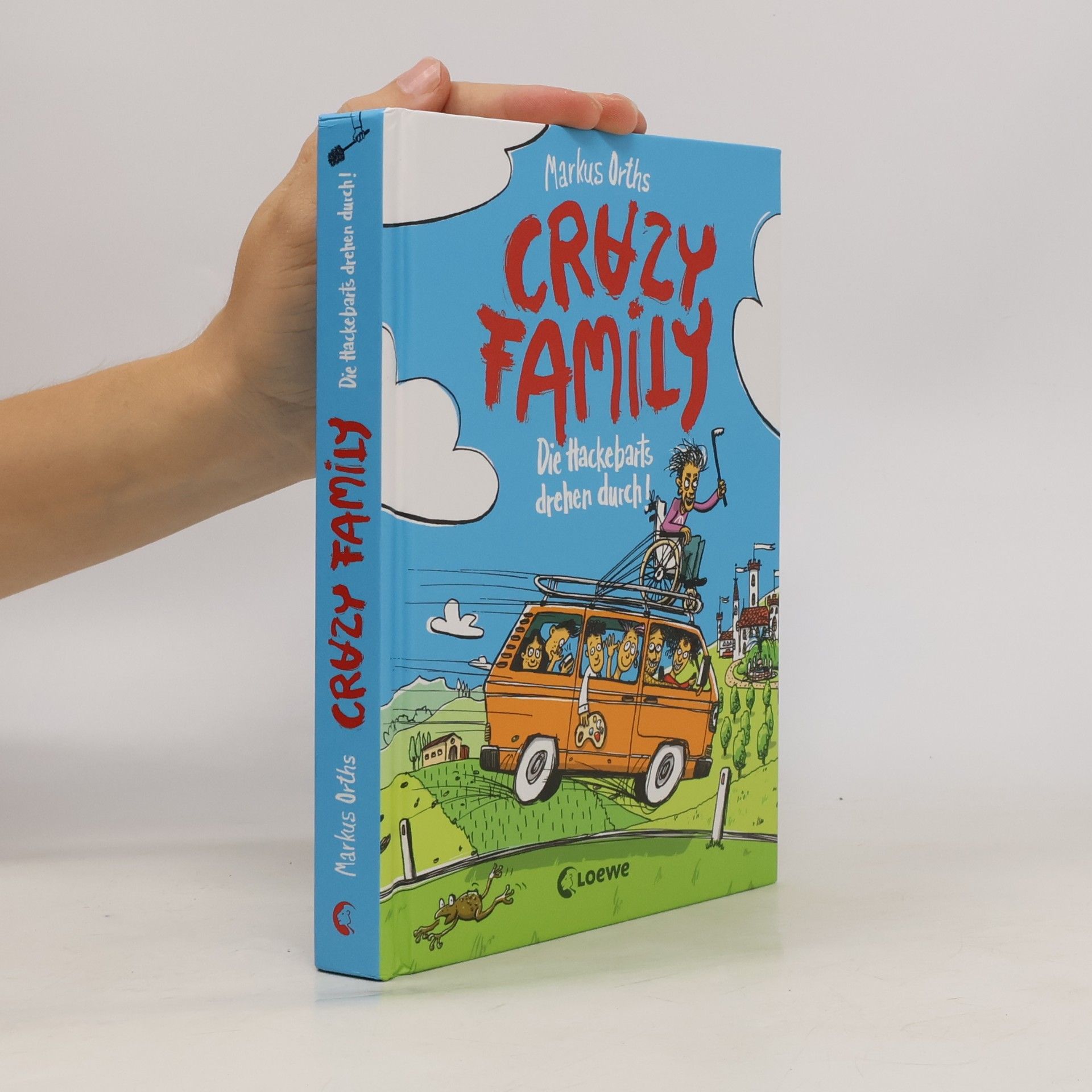 Crazy Family (Band 4) - Die Hackebarts drehen durch