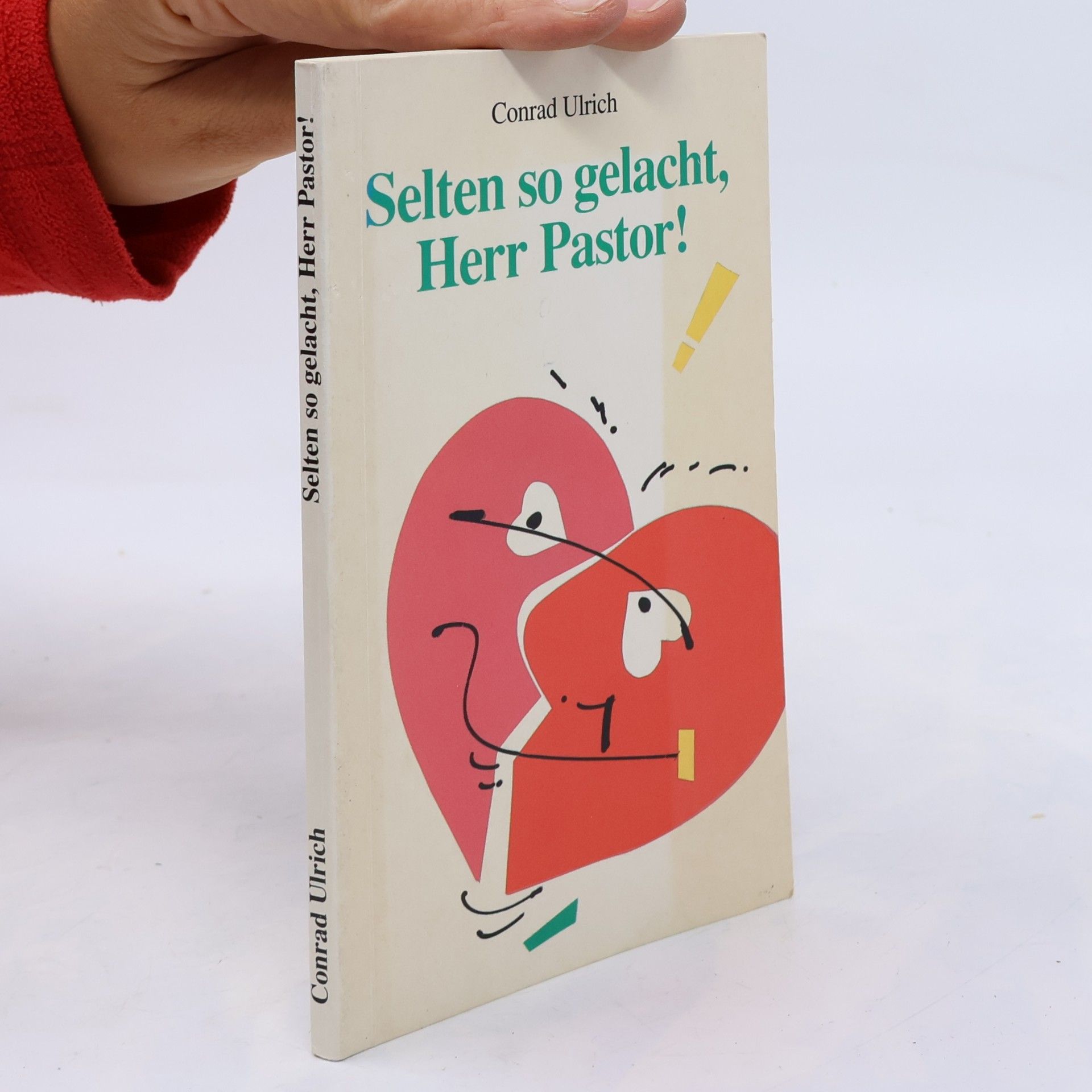 Conrad Ulrich Selten so gelacht, Herr Pastor!
