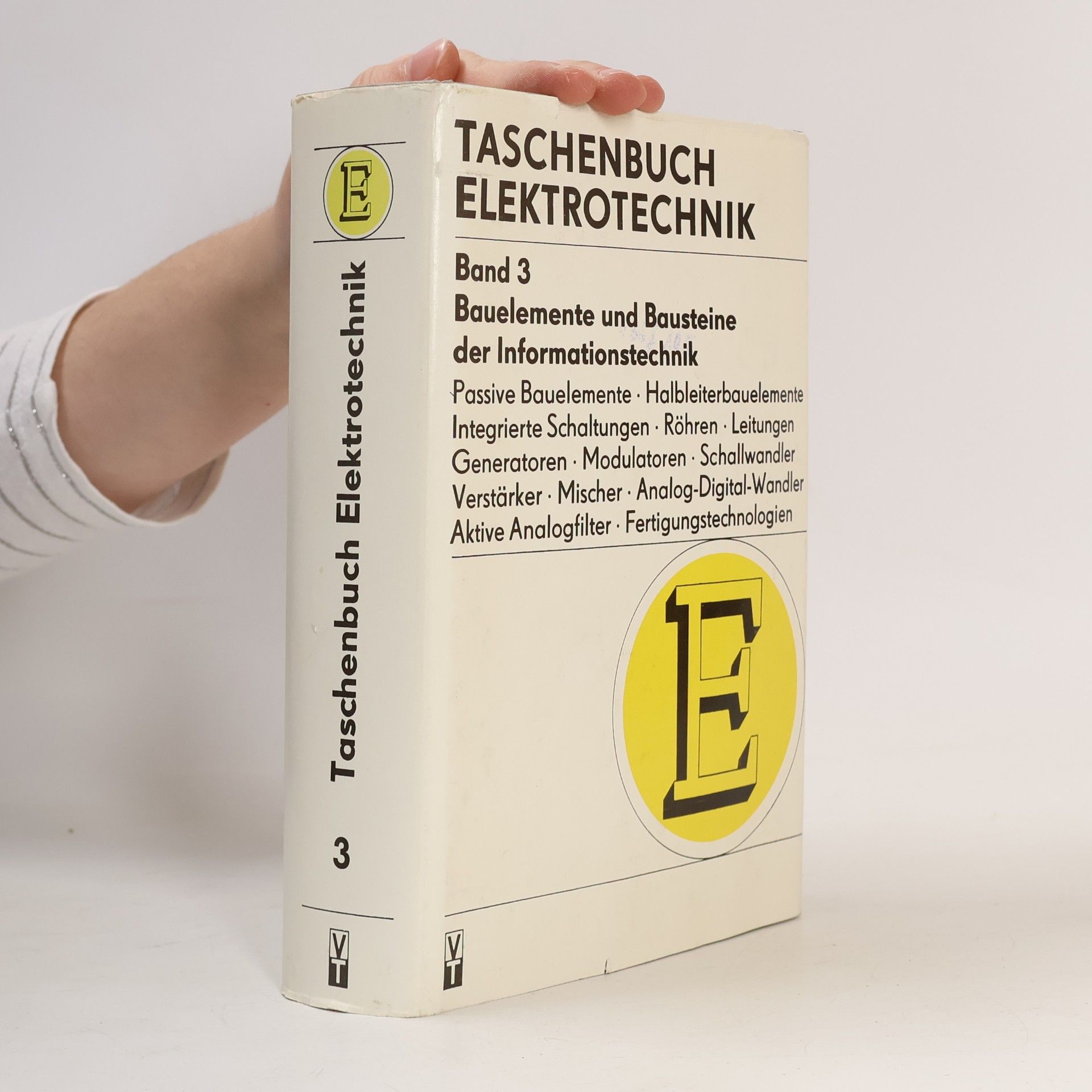 Taschenbuch Elektrotechnik 3. Bauelemente und Bausteine der Informationstechnik