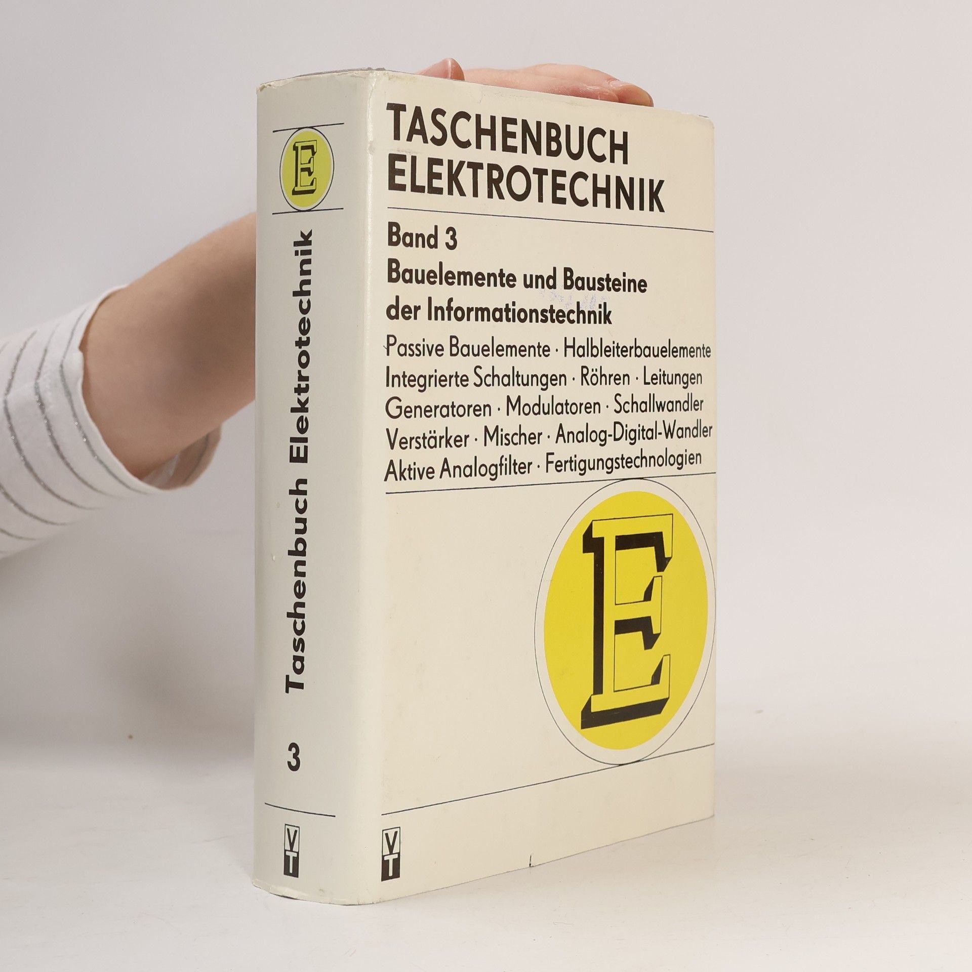 Eugen Philippow Taschenbuch Elektrotechnik 3. Bauelemente und Bausteine der Informationstechnik