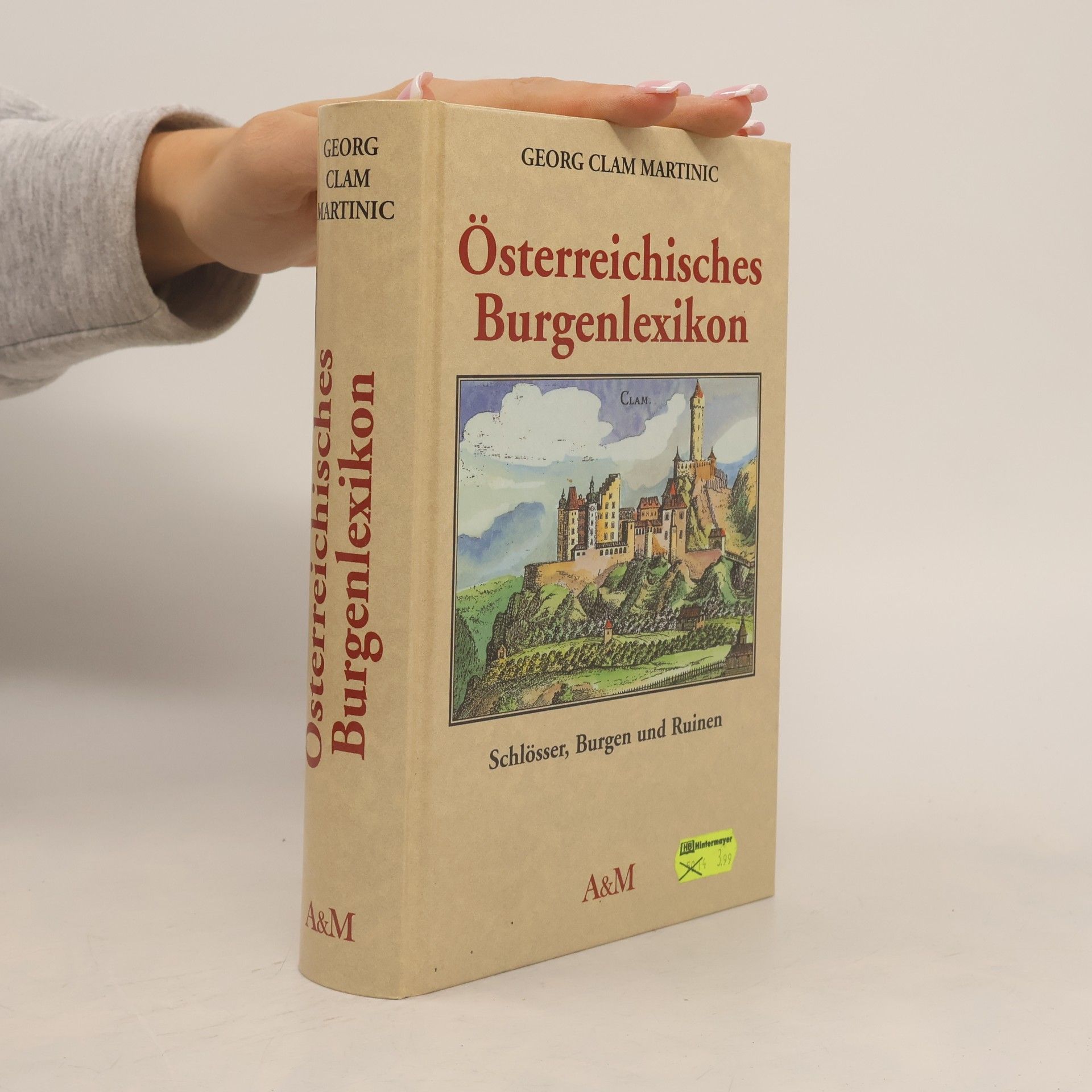 Österreichisches Burgenlexikon : Schlösser, Burgen und Ruinen