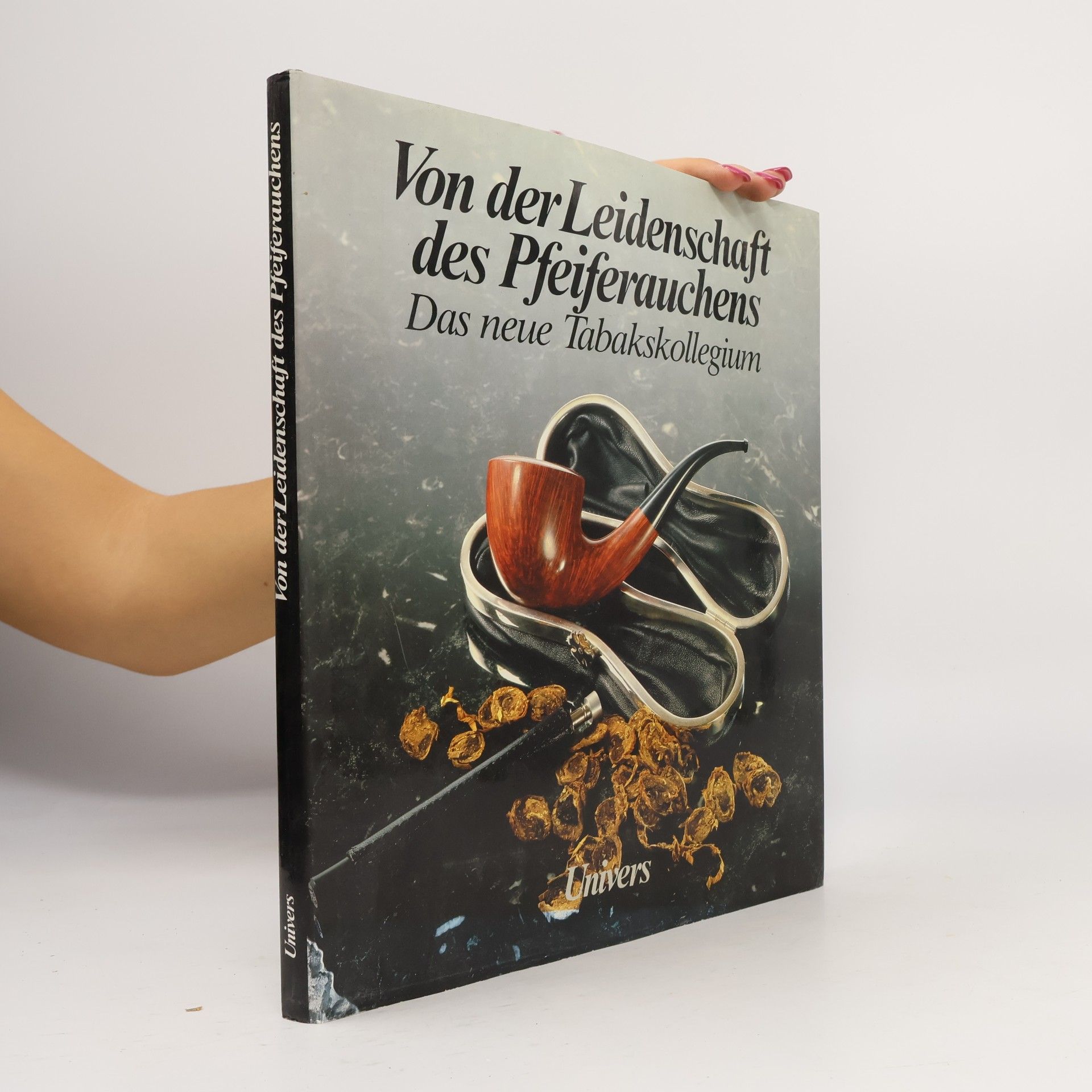 Autorenkollektiv Von der Leidenschaft des Pfeiferauchens